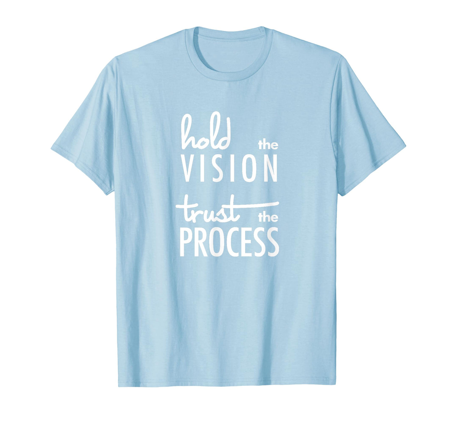 Hold the Vision, Trust the Process Mindfulness T-shirt T-Shirt