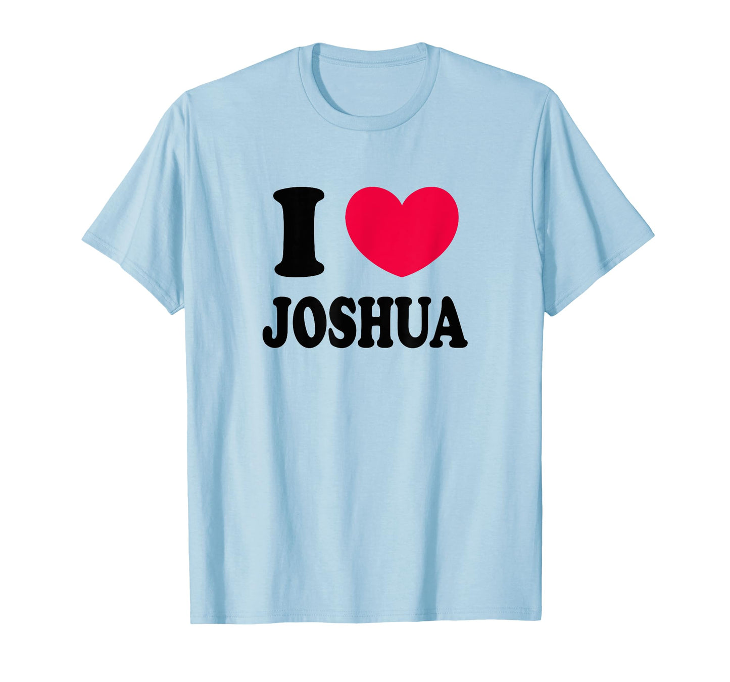 I Love Joshua T-Shirt
