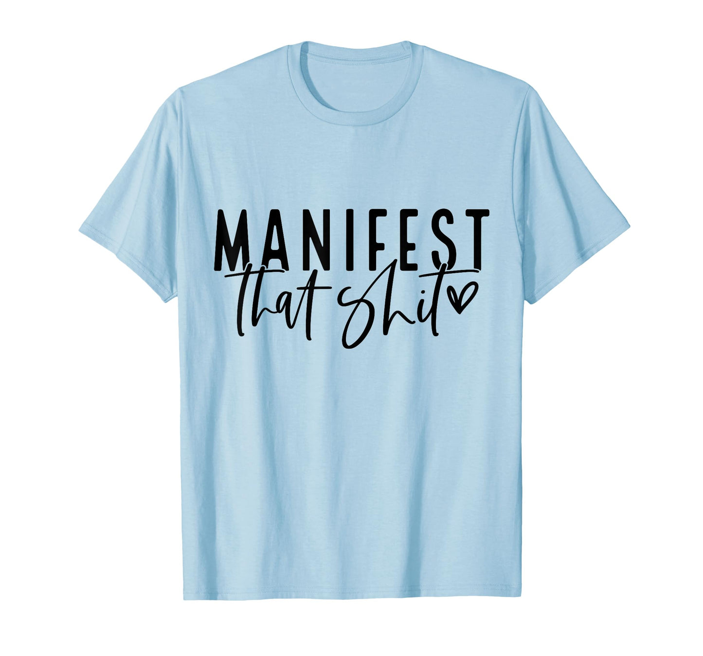 Manifest That Shit Attraction Law Spiritual Yoga Meditation T-Shirt