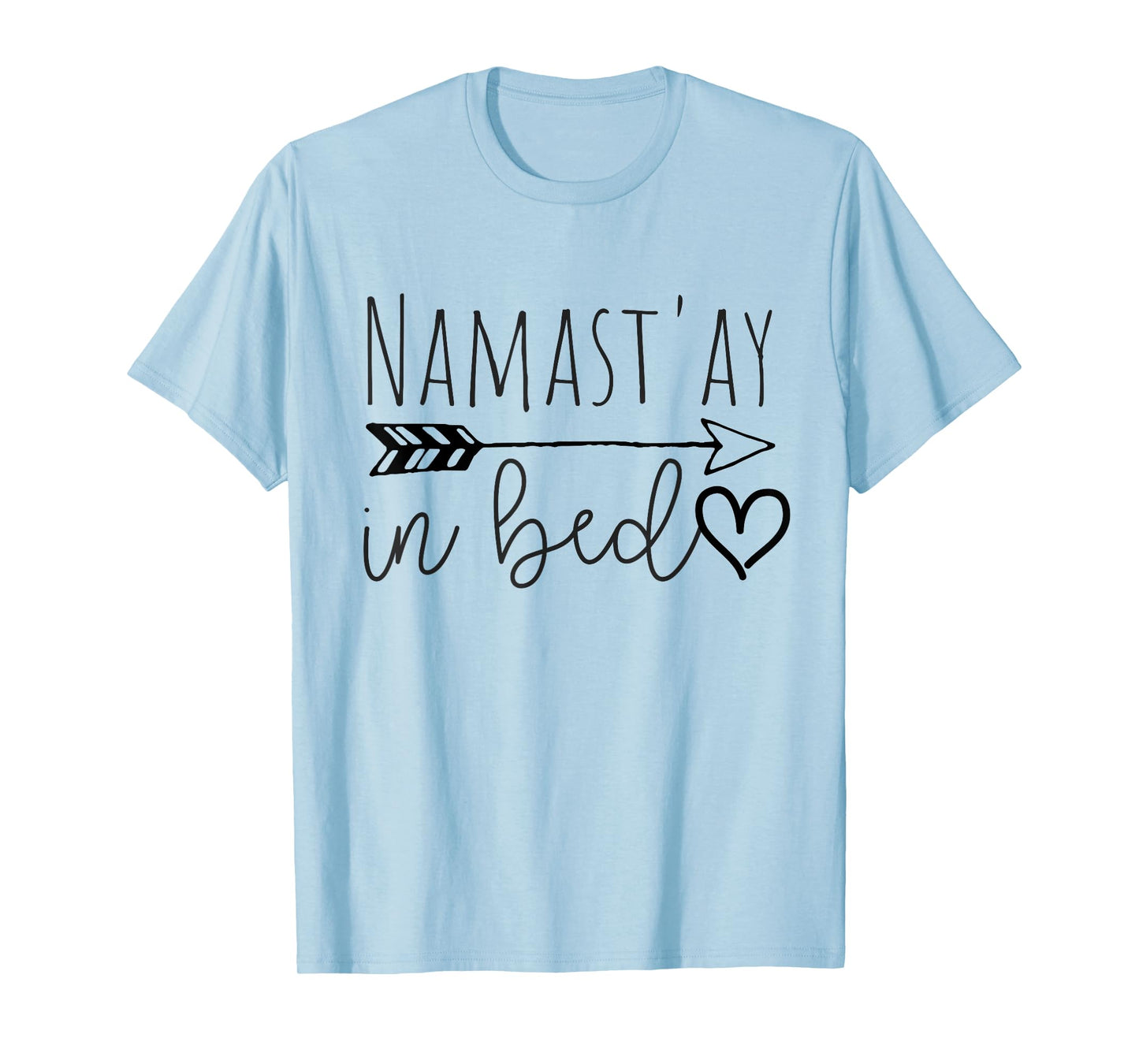 Funny Namastay in Bed Yoga Lazy Girl Gift T-Shirt T-Shirt