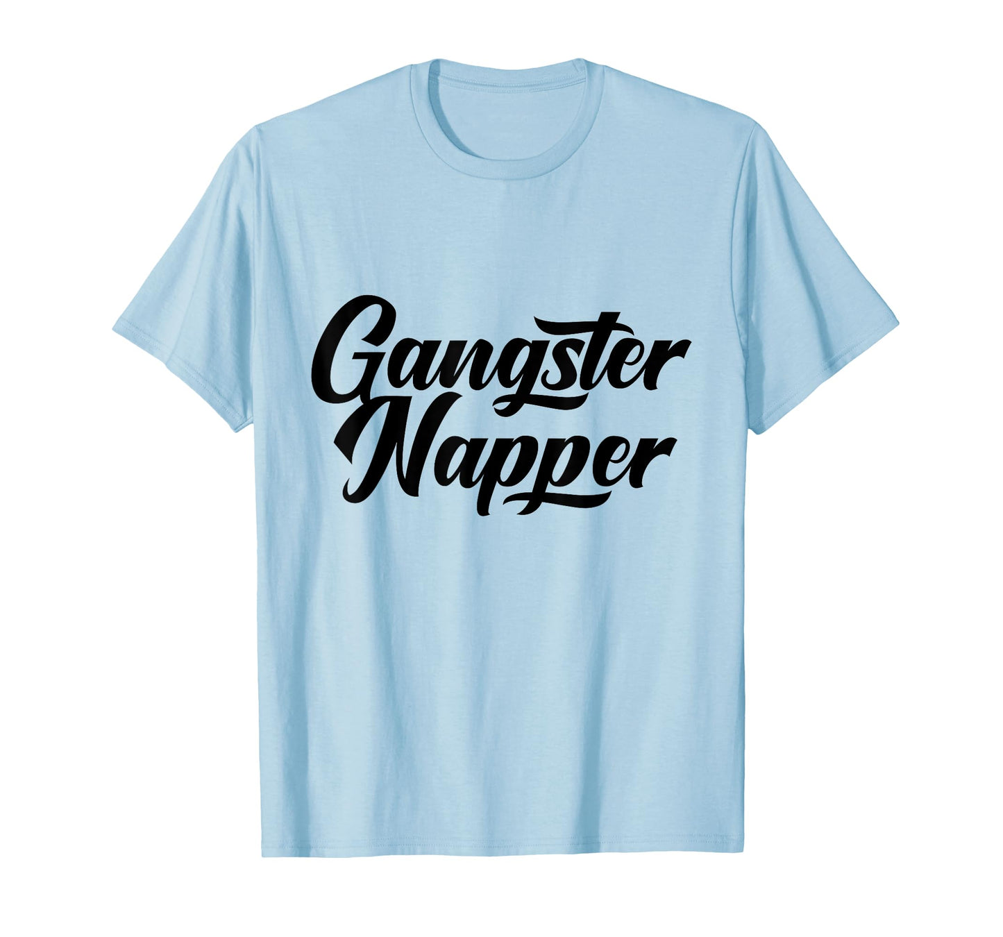 Gangster Napper Funny Spiritual T-Shirt for Women T-Shirt