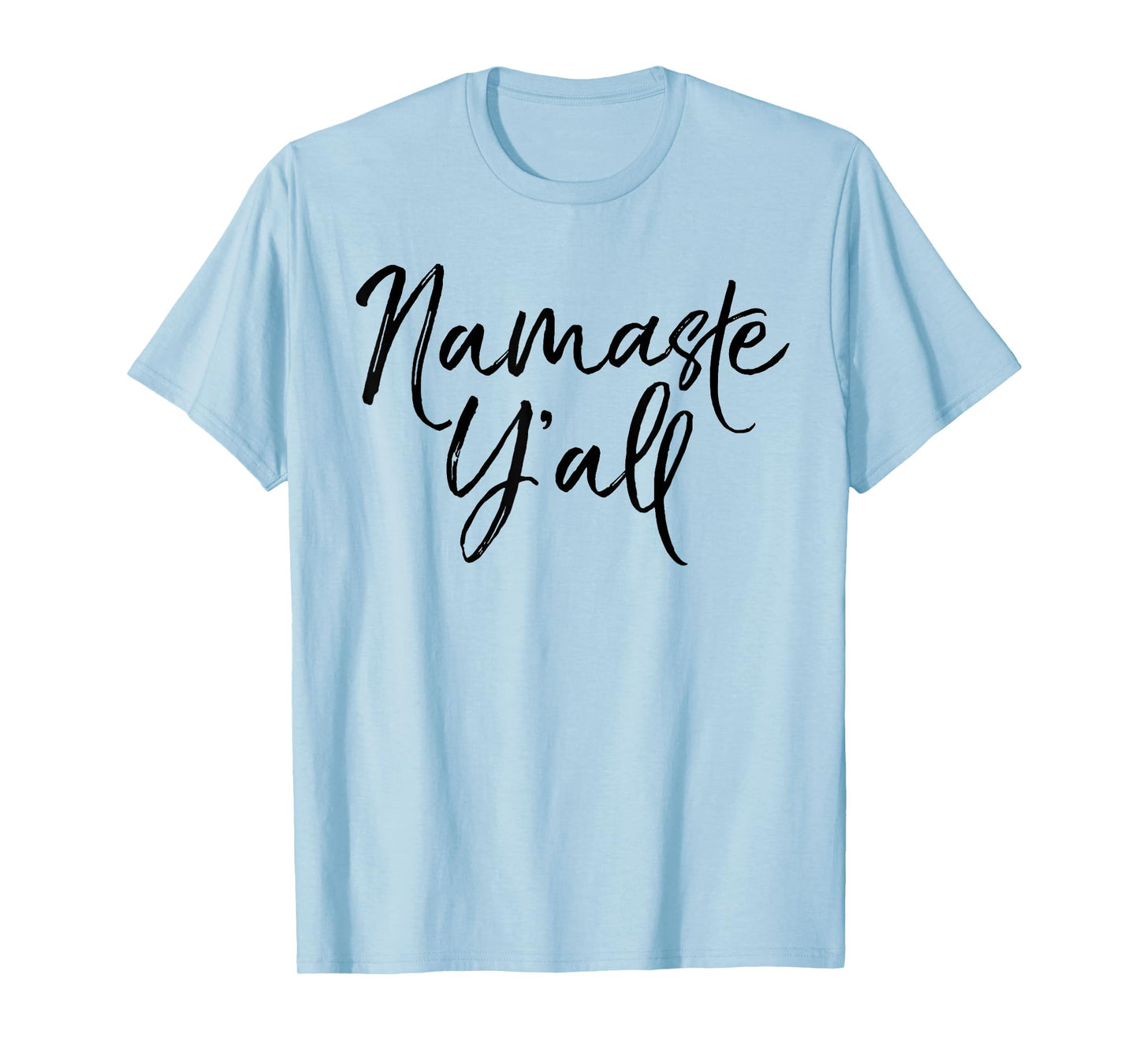 Namaste Y'all Shirt Funny Yoga Workout and Fitness Tee