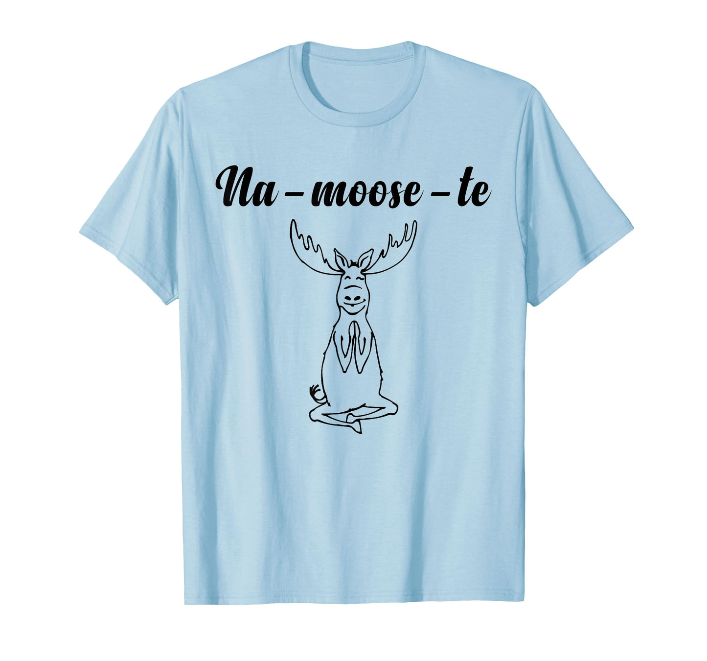 Na-Moose-Te Funny Moose Yoga T-Shirt