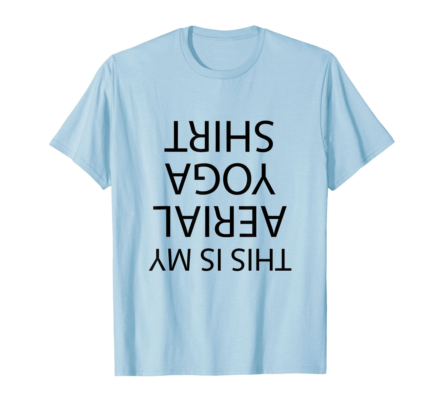 This is my AERIAL YOGA SHIRT | Funny - Men's Women's Girl's T-Shirt