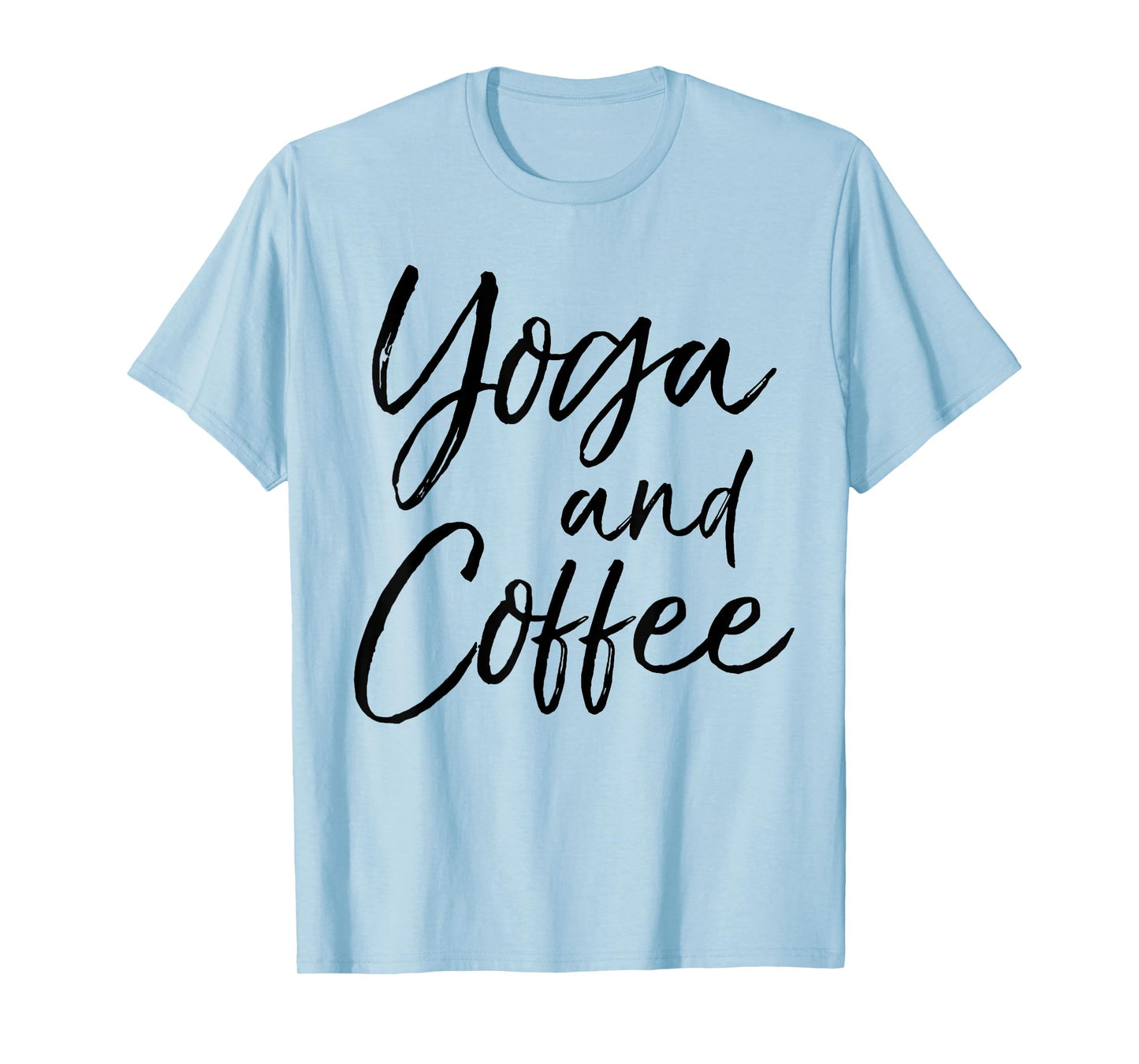 Yoga and Coffee Shirt Funny Caffeine Workout Tee