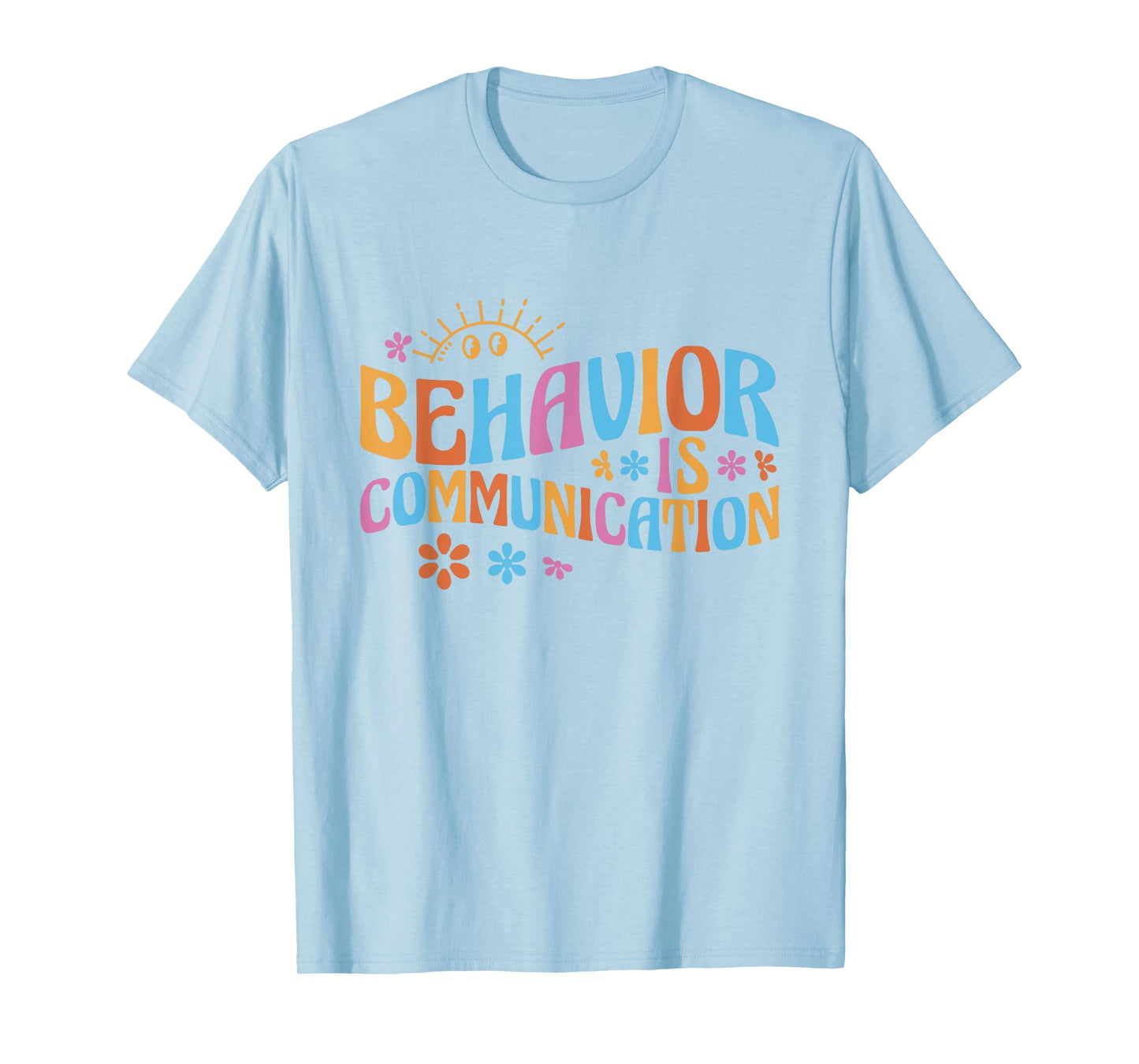 Cute Applied Behavior Analysis Gifts Behavior Analyst Behavior Is Communication T-Shirt - Unisex-Adults, White, Small, Short Sleeve, Classic Fit, Cotton 65% Polyester 35%