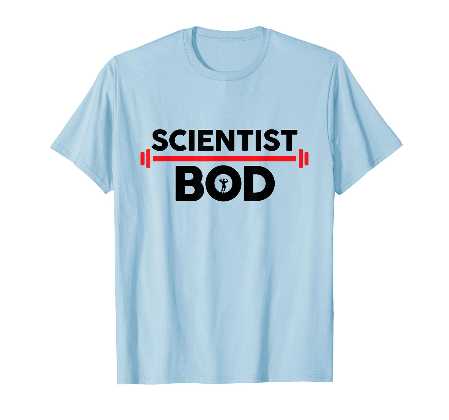 Scientist Bod, Funny Scientist Body Exercise Workout Gym T-Shirt
