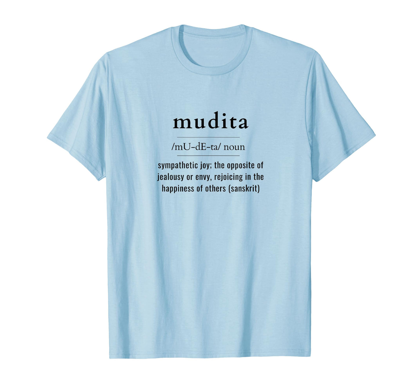 Mudita Sanskrit Word Definition Rejoicing in Joy & Happiness T-Shirt
