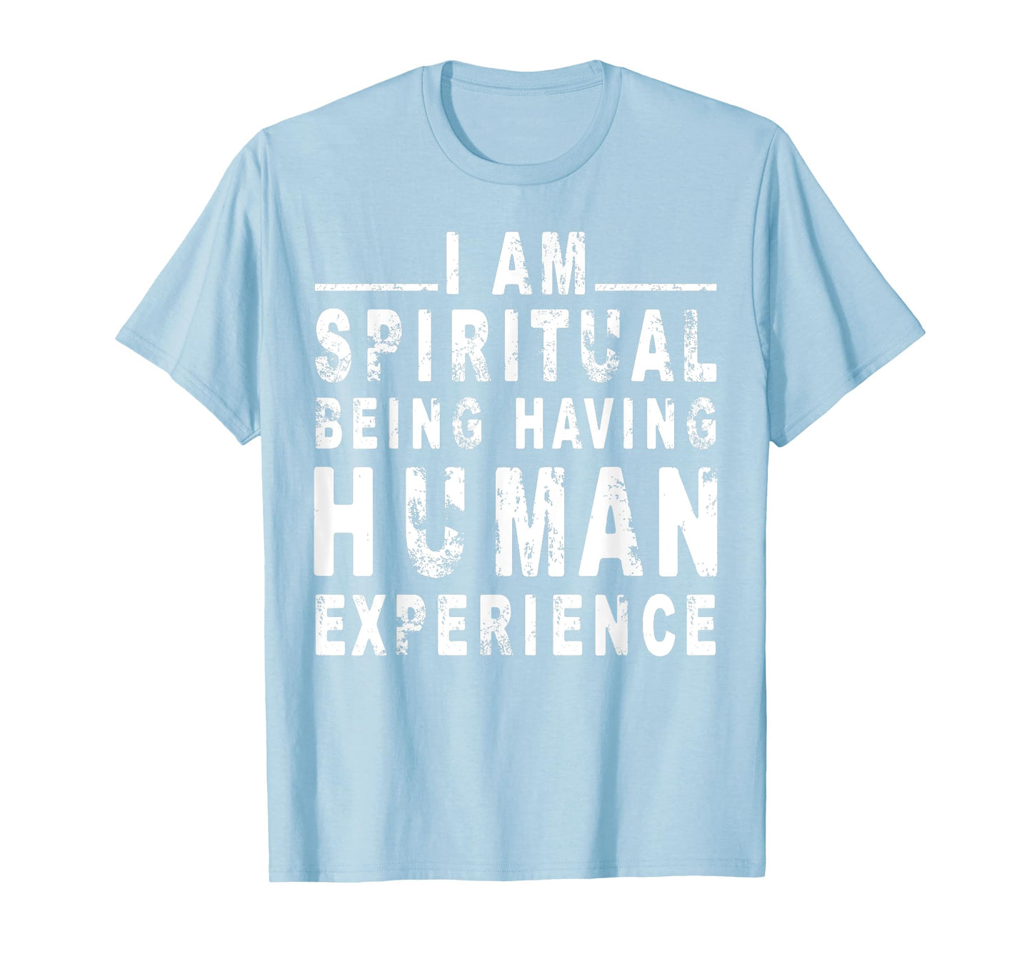 I am spiritual being having human Experience T-Shirt