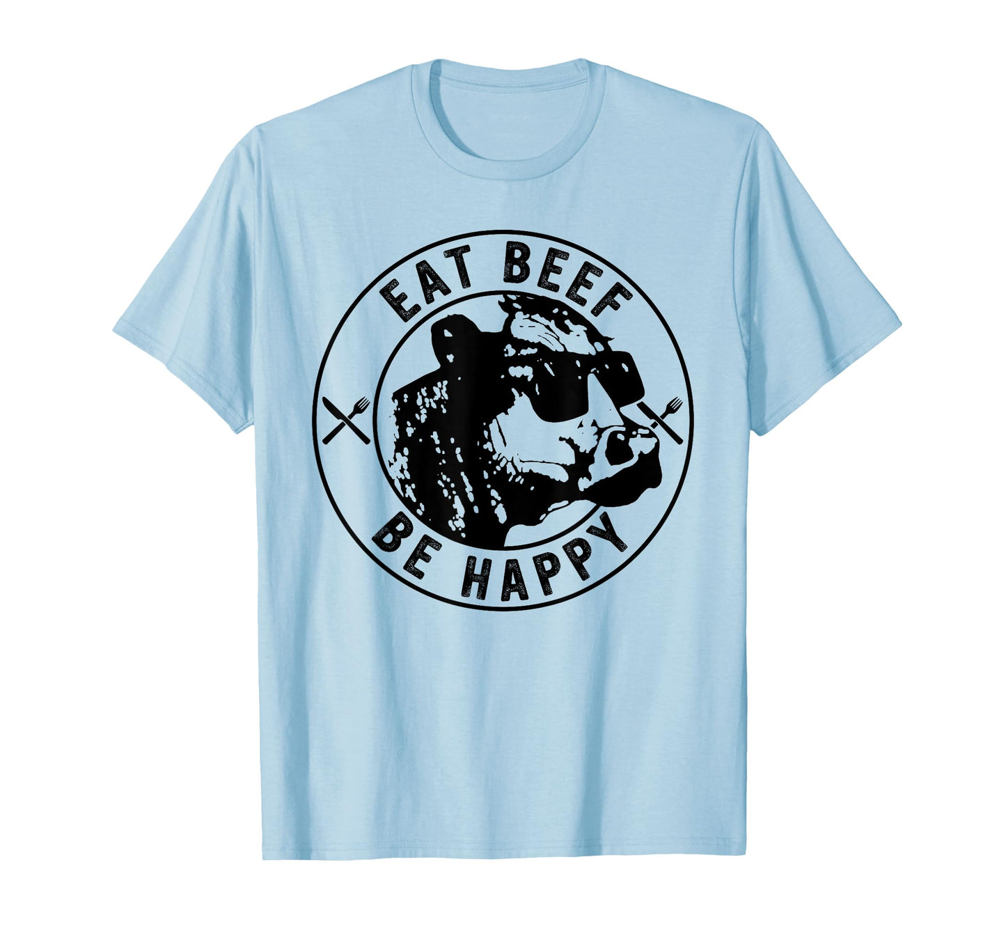 Eat Beef Be Happy Funny Heifer Cow Farmer T-Shirt
