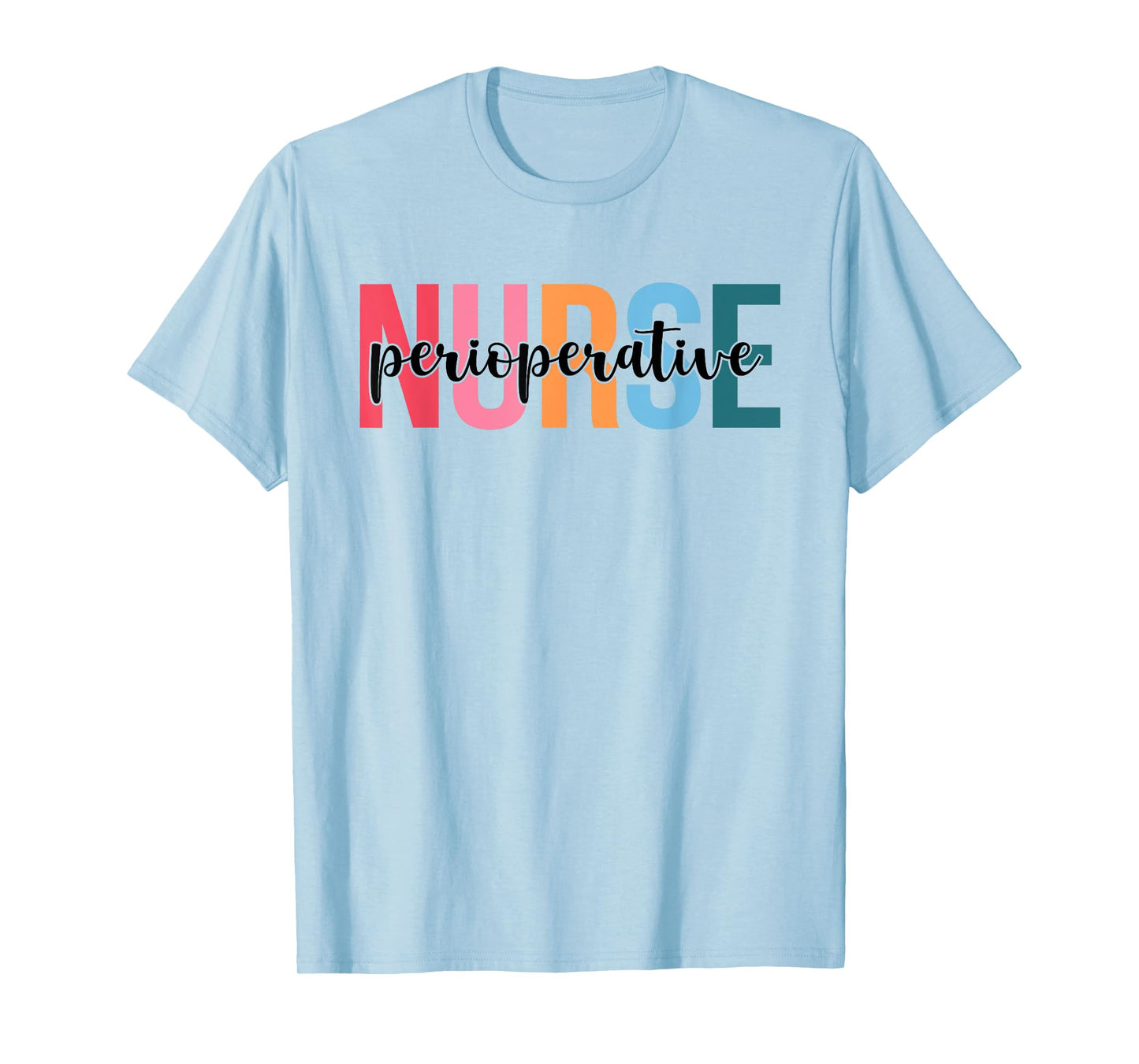 Women Perioperative Nurse Gifts For Womens Nursing Apparel T-Shirt