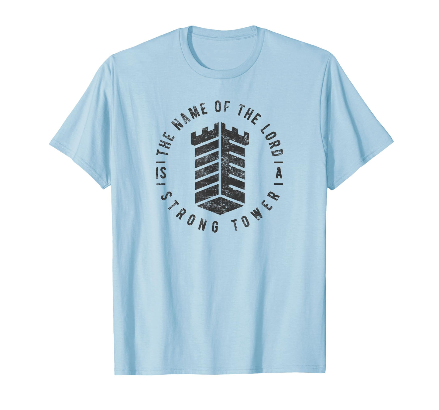 The Name Of The Lord Is A Strong Tower/Mens Christian Tshirt T-Shirt