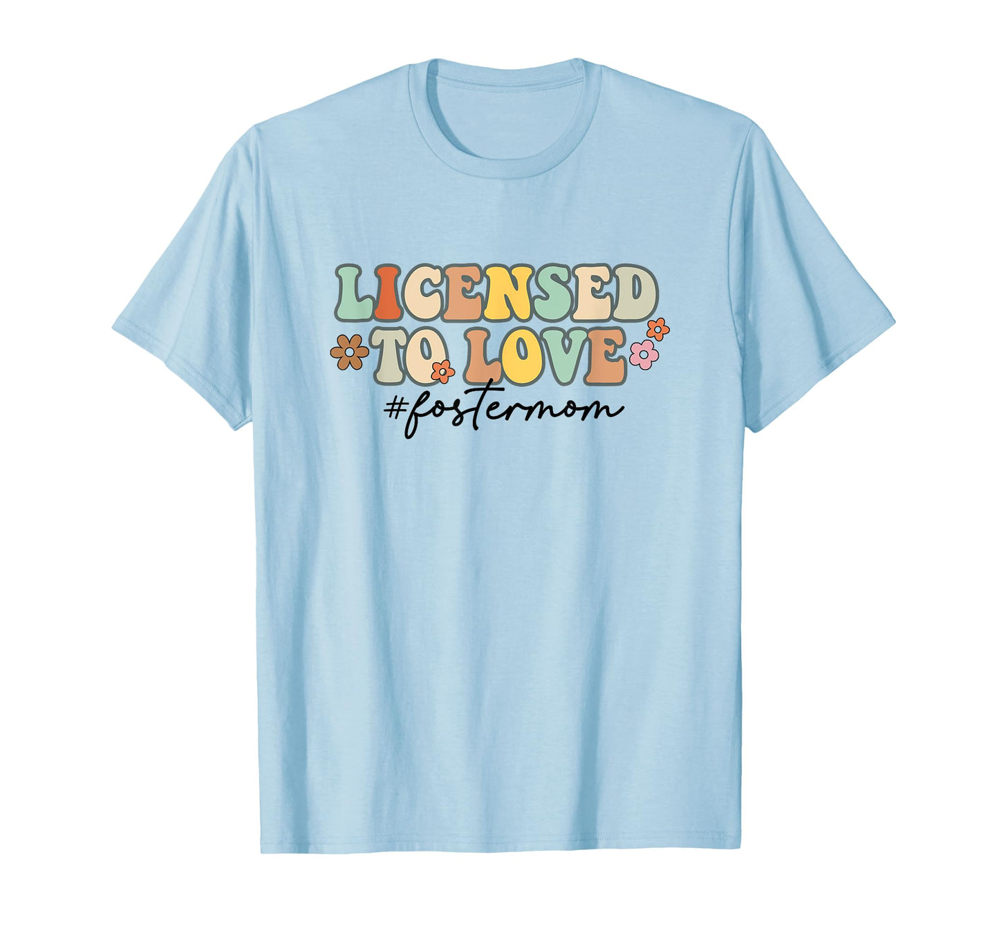 Licensed To Love Foster Mom Foster Mama Adoption Day Groovy T-Shirt
