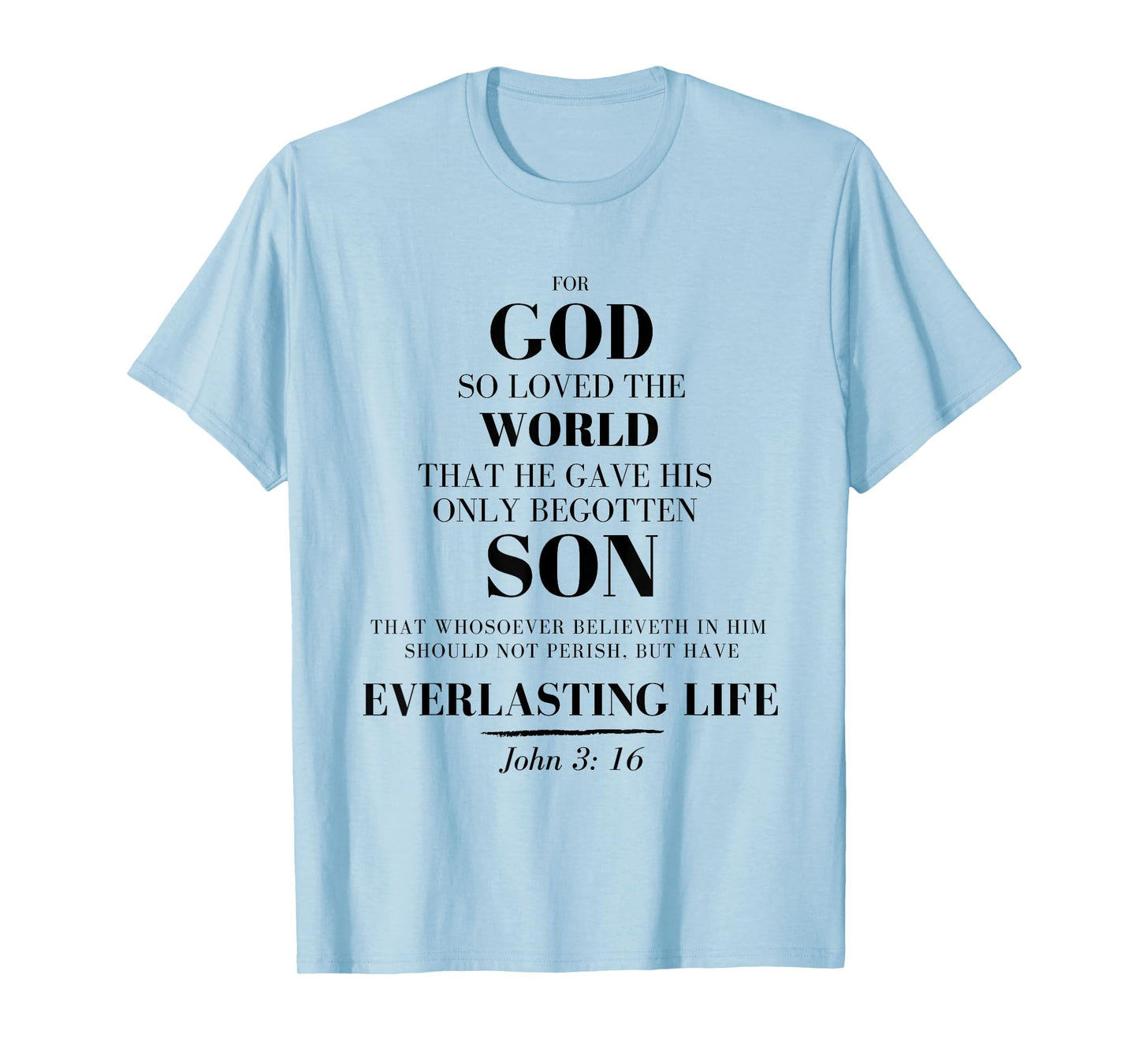 For God So loved the World - John 3:16 Christian t-shirt