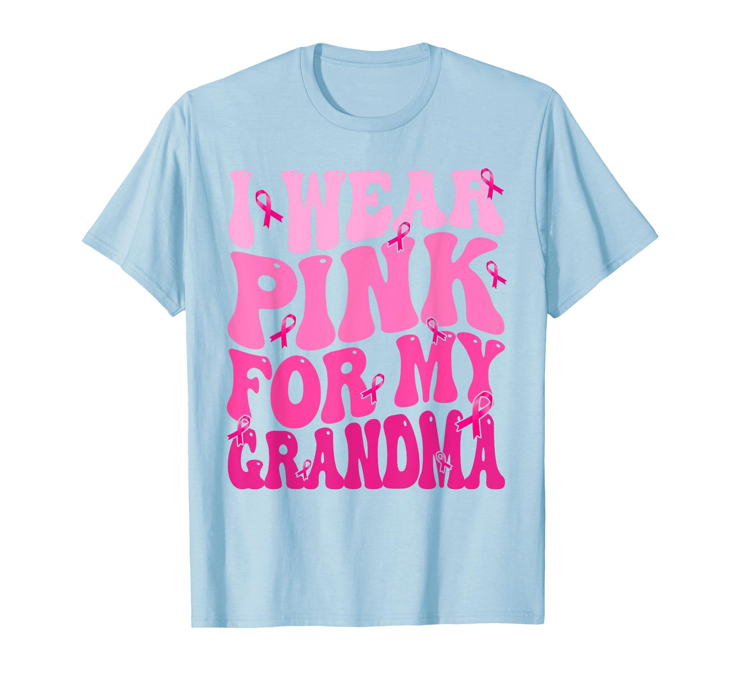 I Wear Pink For My Grandma Ribbon Breast Cancer Support T-Shirt