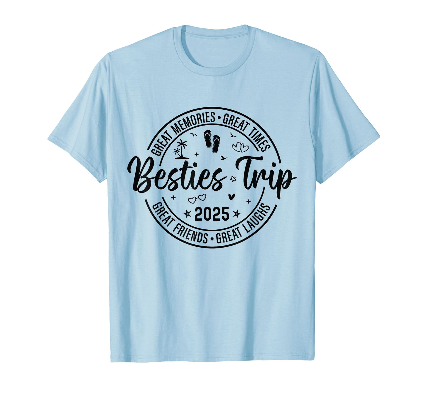 Besties Trip 2025 Girls Womens Weekend Vacation Matching T-Shirt
