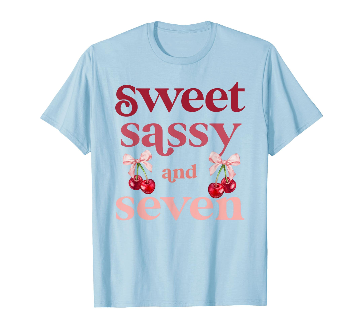 7th Birthday Girl Sweet Sassy And Seven 7 Years Old Cherry T-Shirt