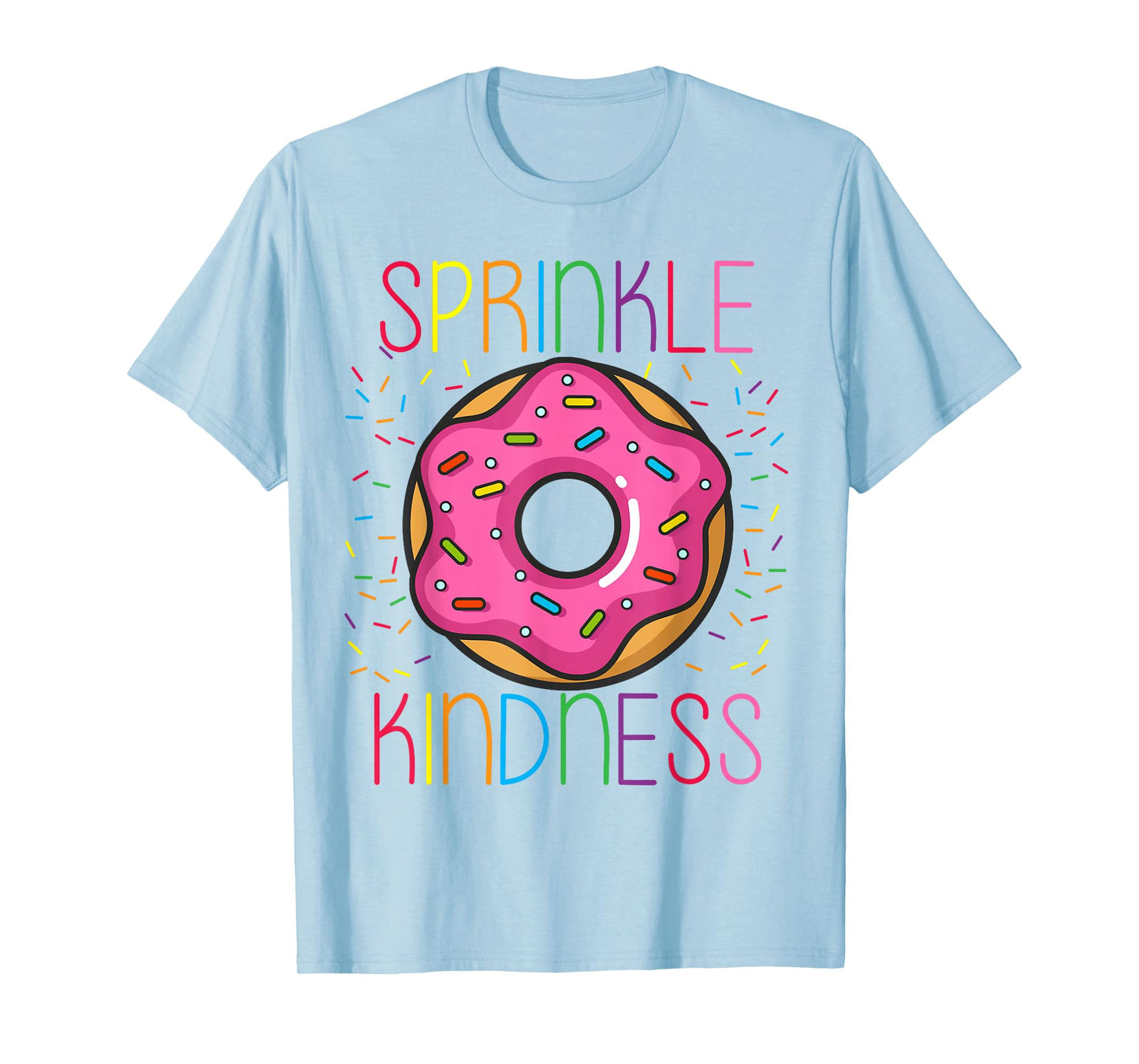 SPRINKLE KINDNESS Donut Kind Funny And Cute T-Shirt