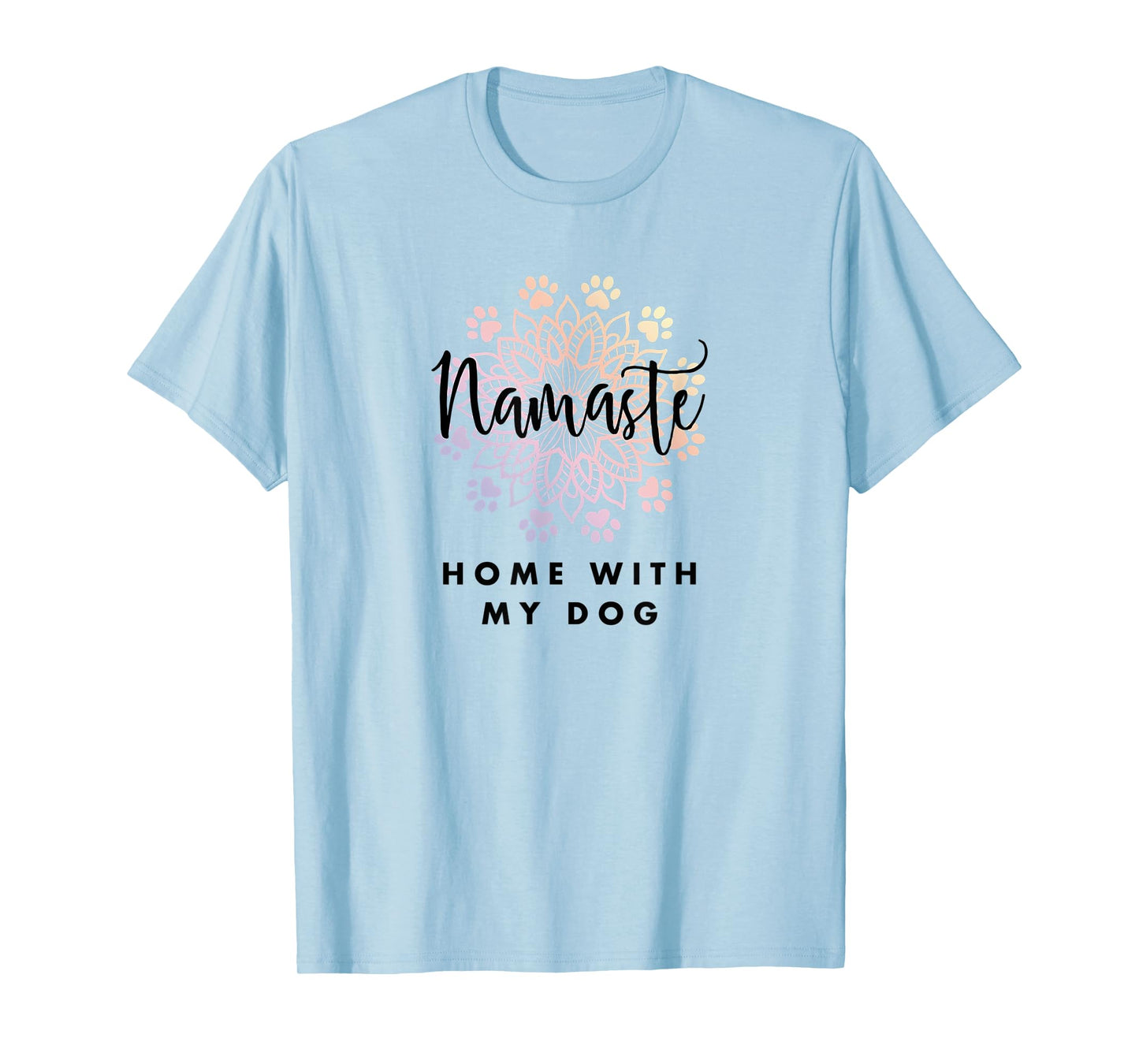 Namaste Home With Dog Yoga Tee Funny Present for Women T-Shirt