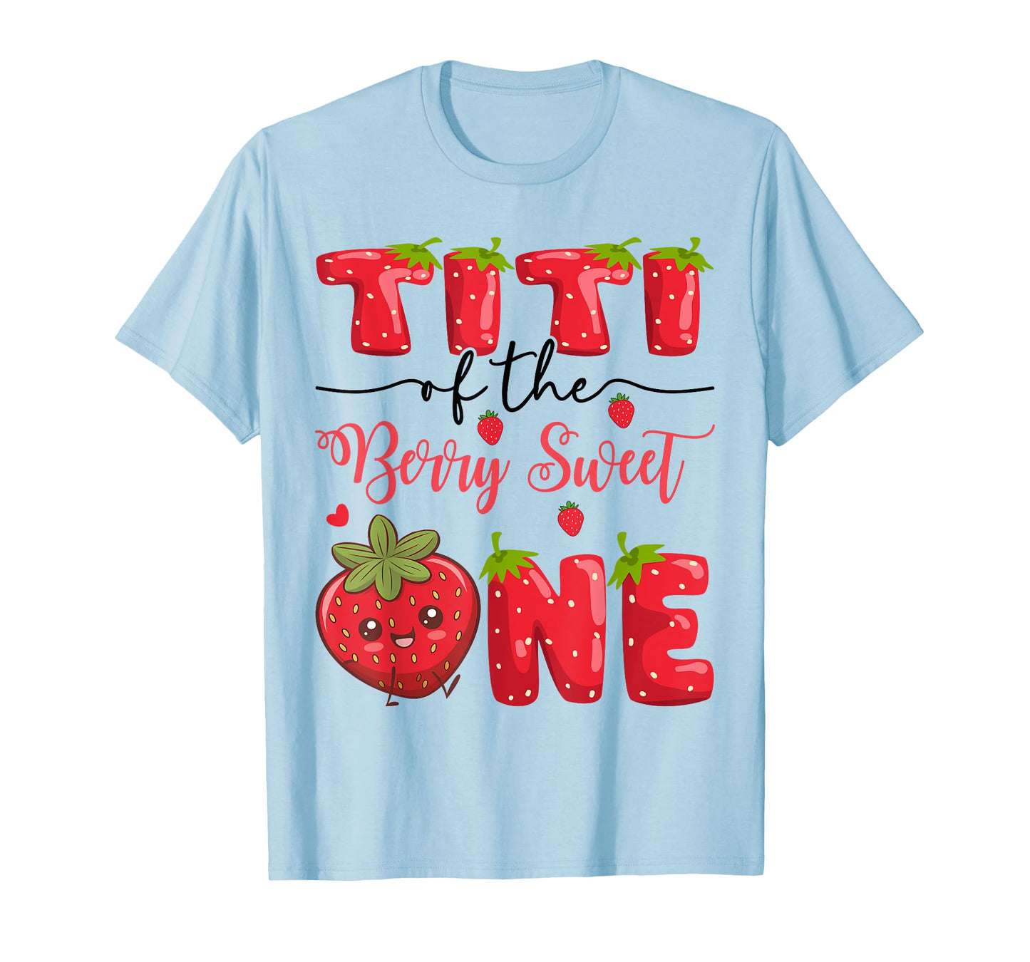 Titi Of The Berry Sweet One Strawberry First Birthday T-Shirt