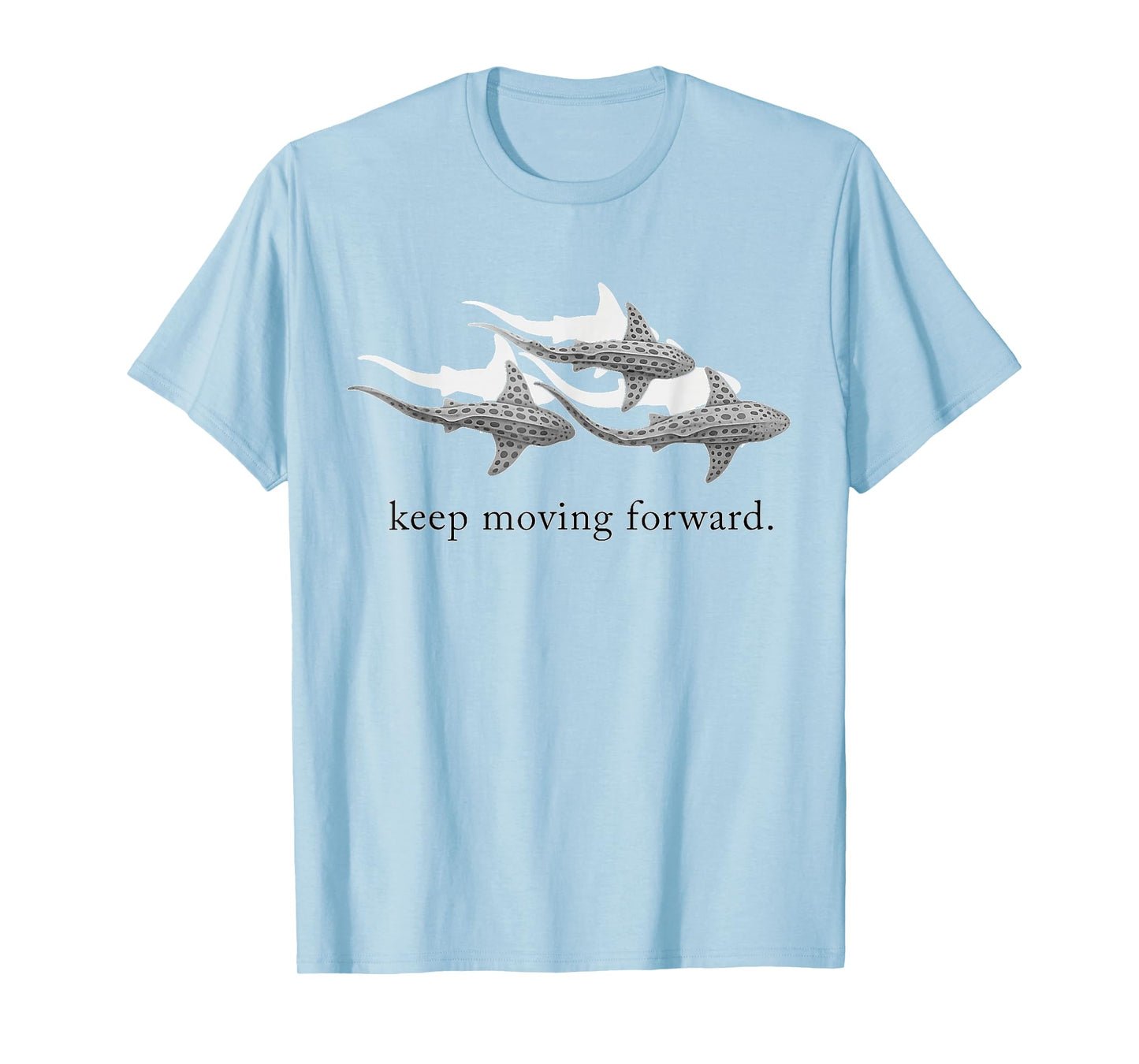 keep moving forward whale shark T-Shirt