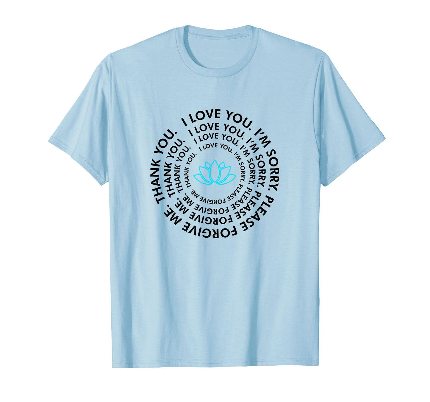 Ho'oponopono Healing Prayer - I Love You Thank You T-Shirt