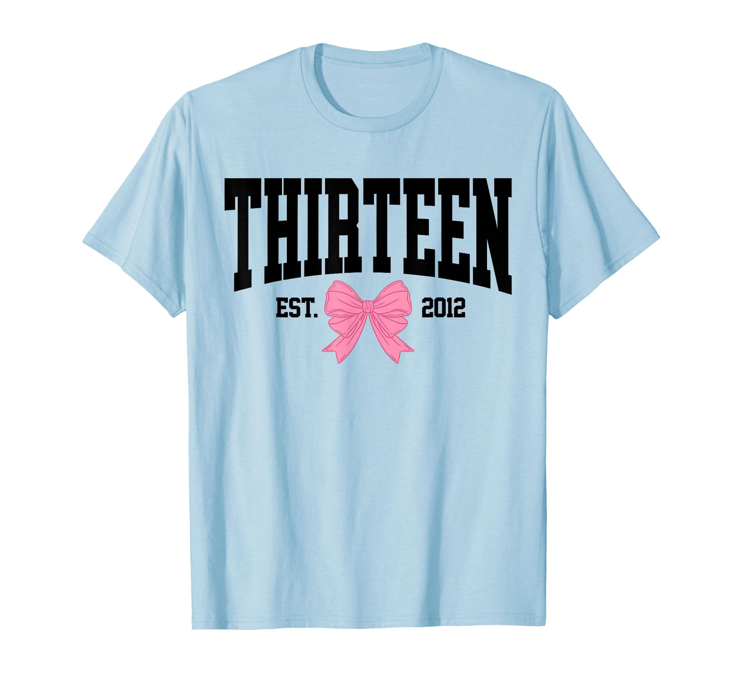 Thirteen Est 2012 13-Year-Old 13th Coquette Birthday Girl T-Shirt