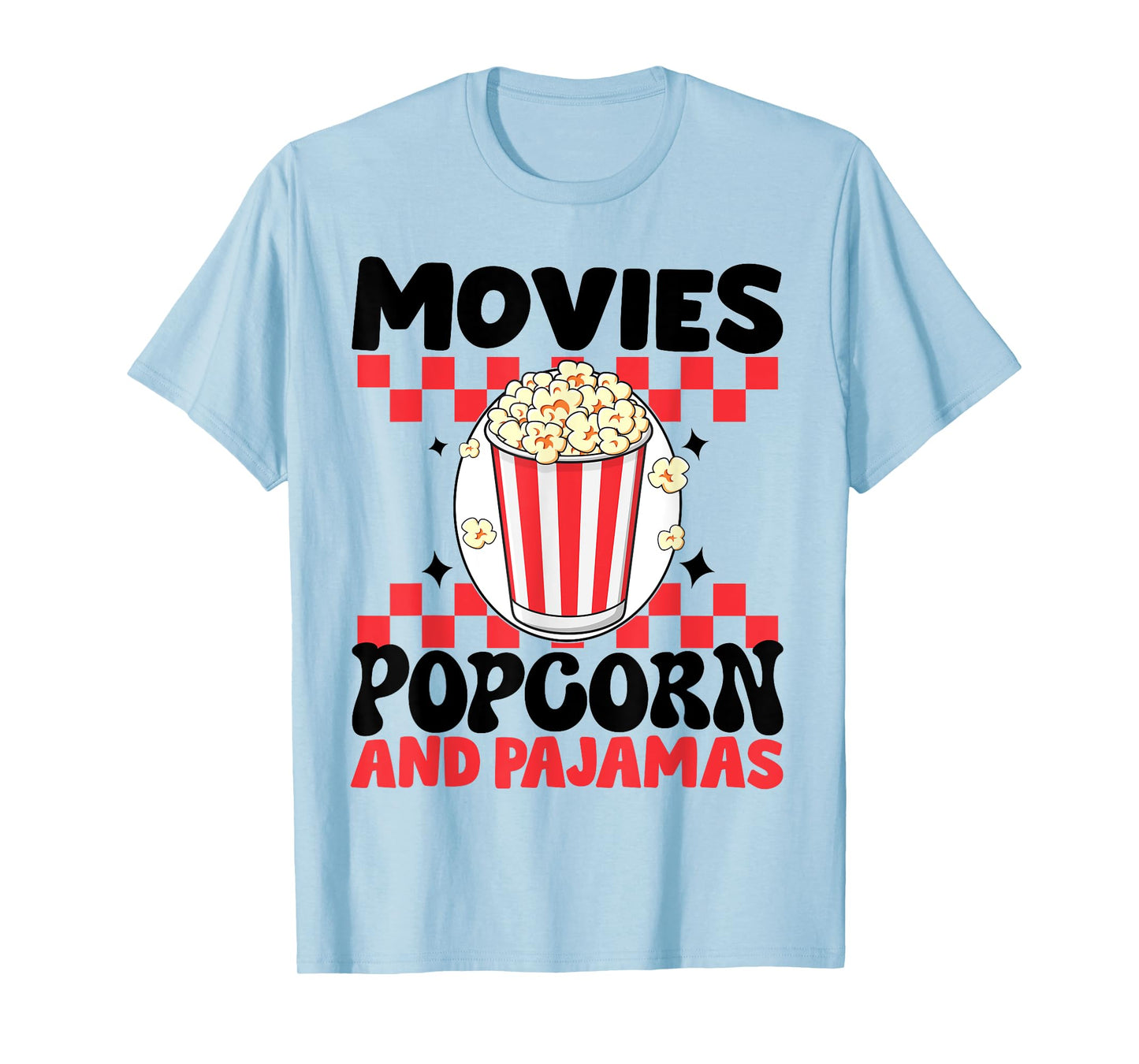 Movies Popcorn And Pajamas Funny Popcorn Movie T-Shirt
