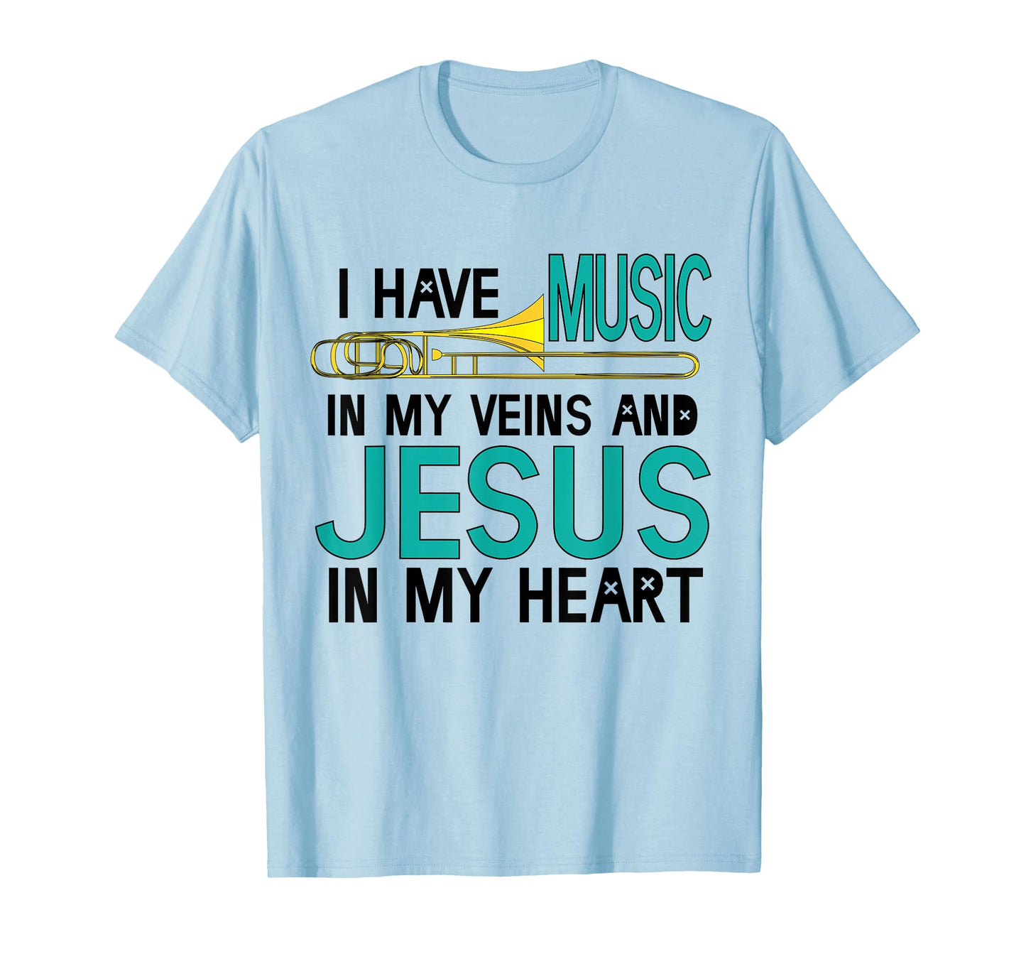 Trombone Christian Musician Jesus In My Heart T-shirt Gift T-Shirt