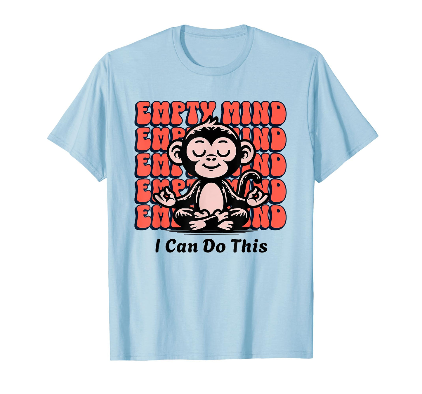 Meditating Monkey Encouragement, Beginner Yoga Mediate Chimp T-Shirt