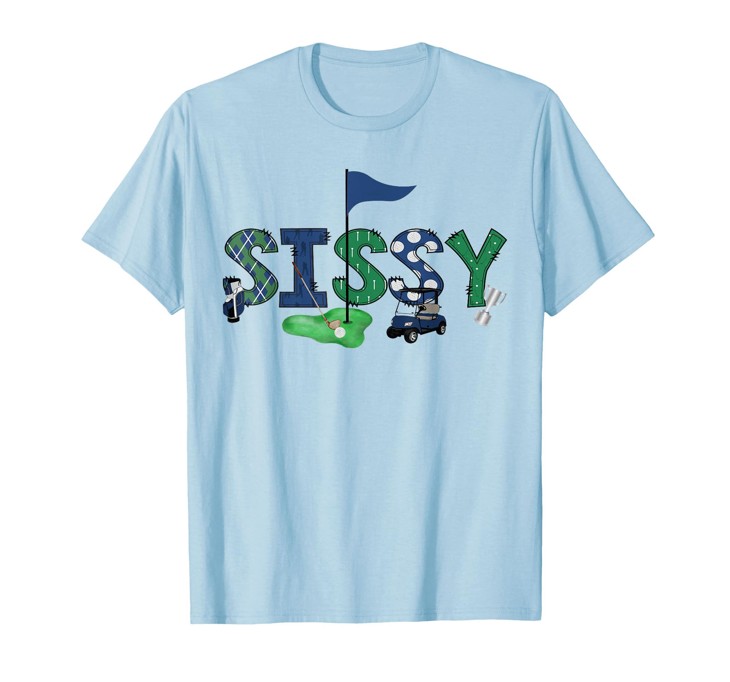 Sissy Of The Birthday Boy Hole in One Golf Sport Matching T-Shirt