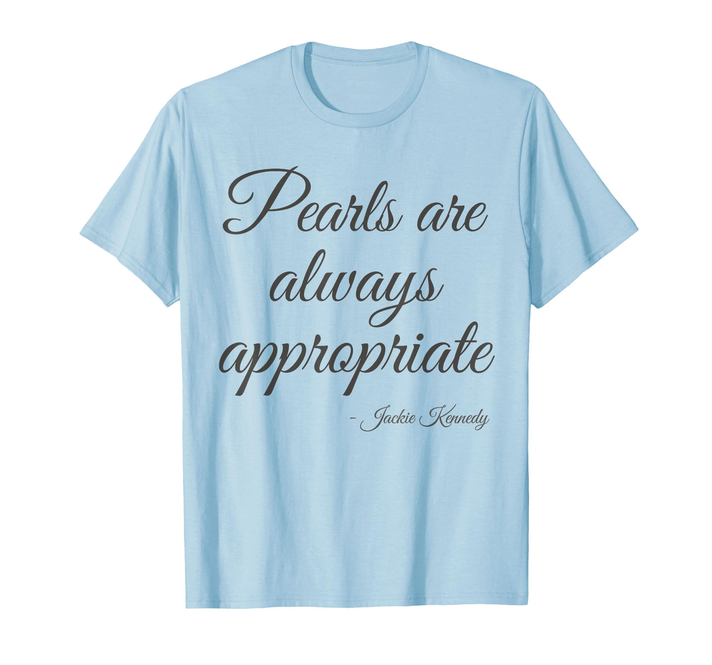Pearls are always appropriate jackie kennedy Vintage T-Shirt