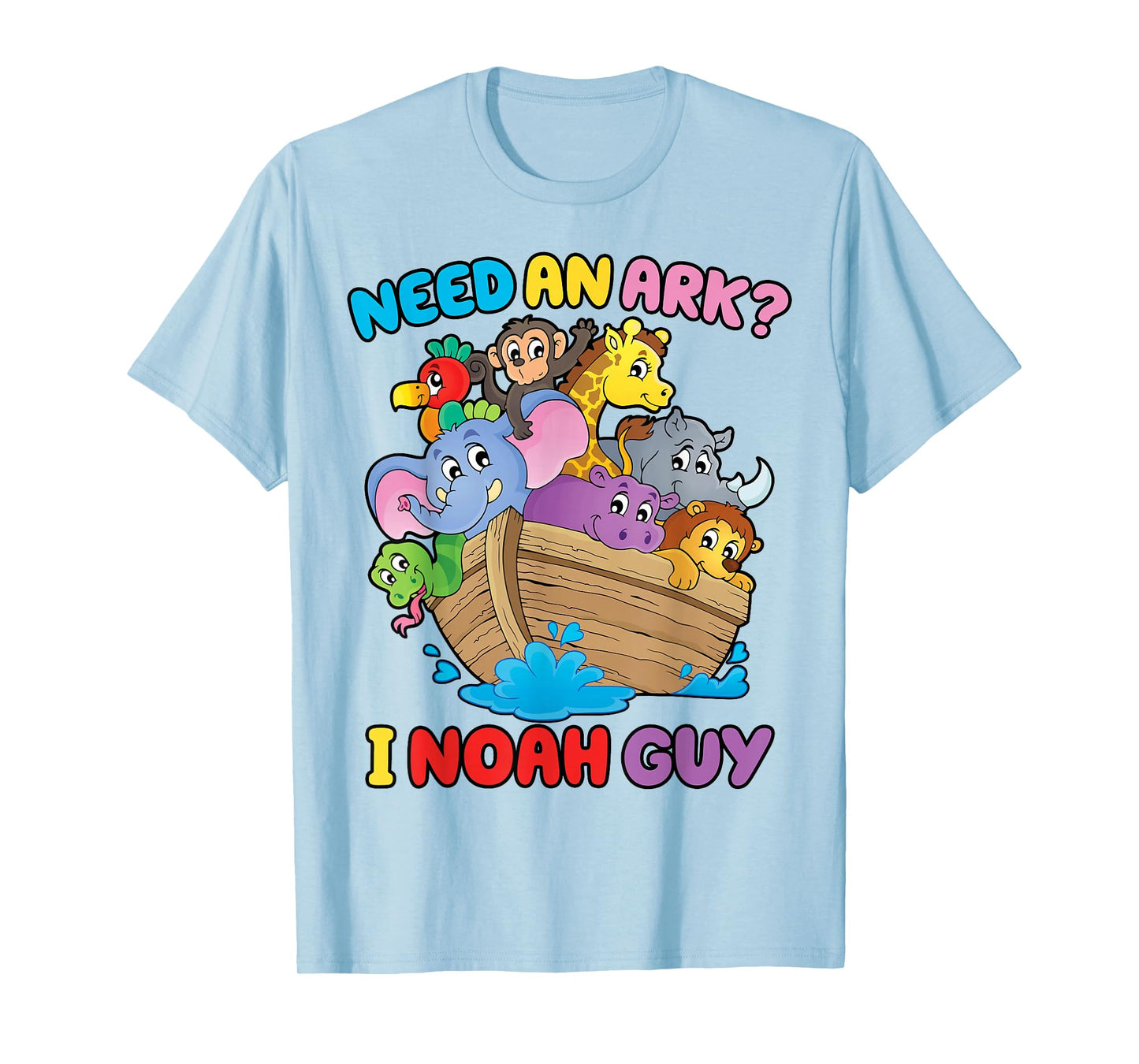 Need an Ark I Noah Guy Toddler Kids Christian Easter Day T-Shirt