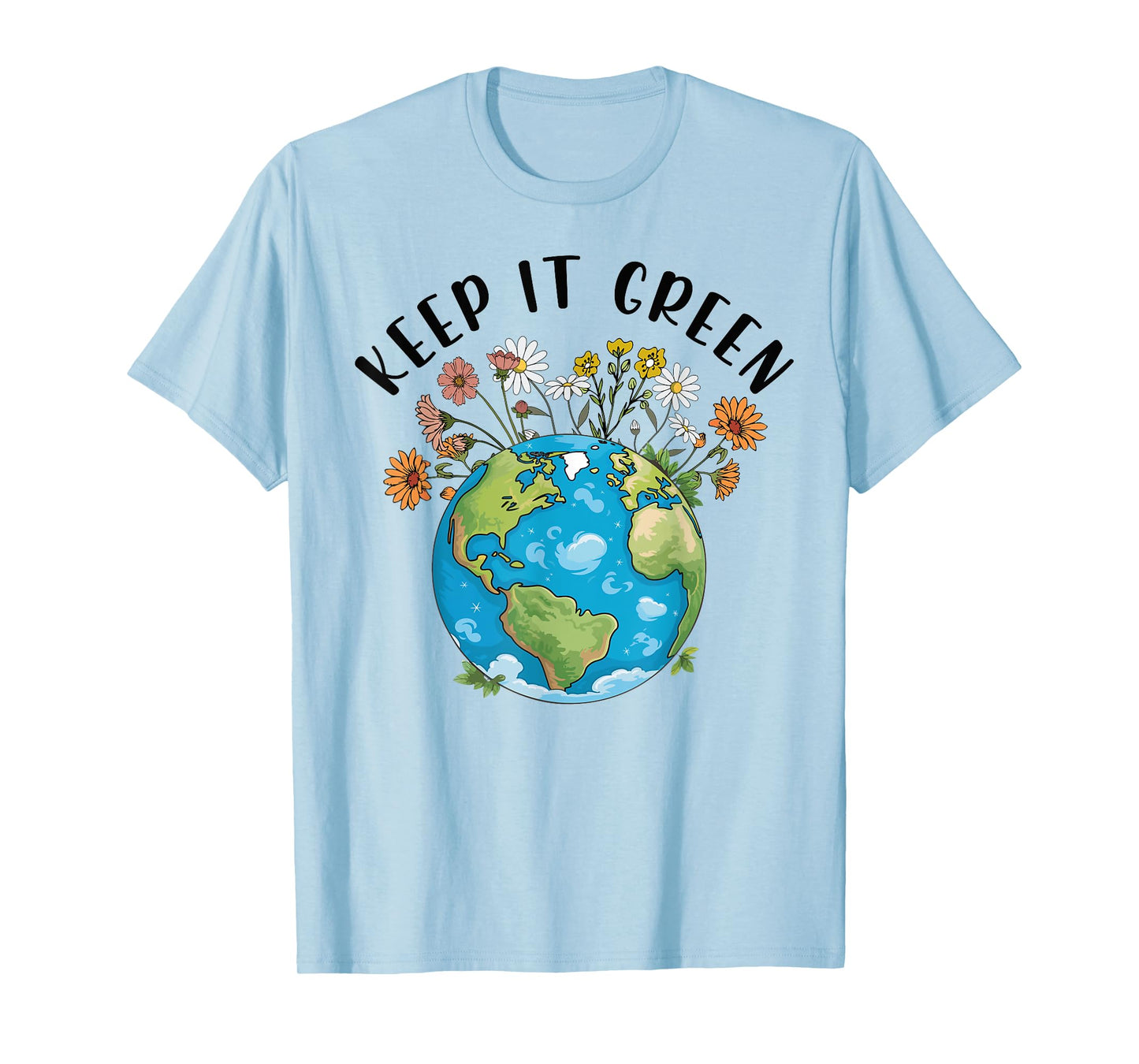 Keep It Green Earth Day Cute Teacher Kids Girl Women T-Shirt