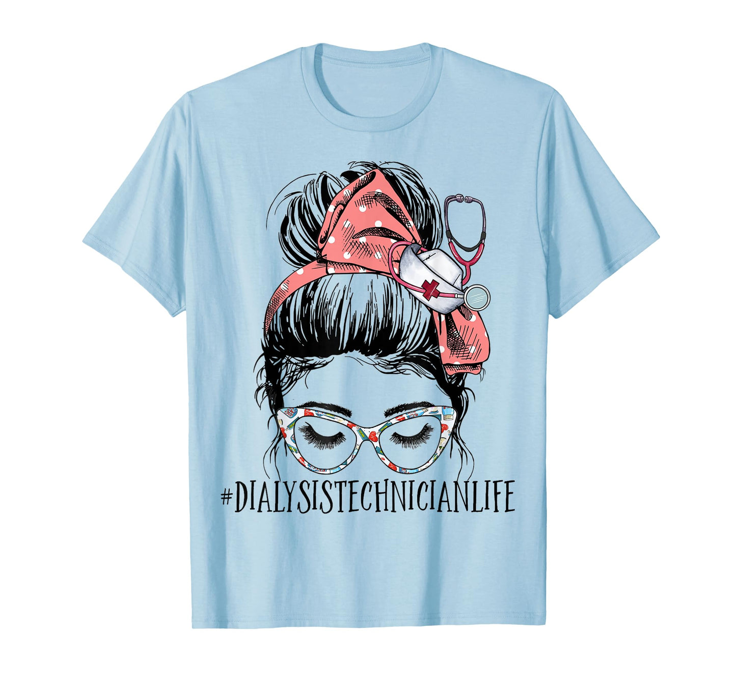 Dialysis Tech Life Funny Messy Bun Nephrology Hemodialysis T-Shirt