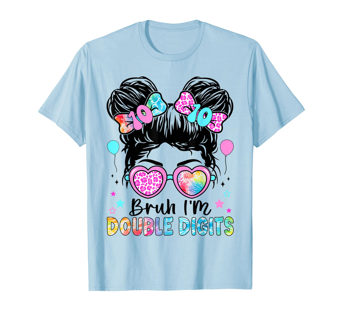 Bruh I'm Double Digits 10th Birthday 10 Year Old For Girl T-Shirt