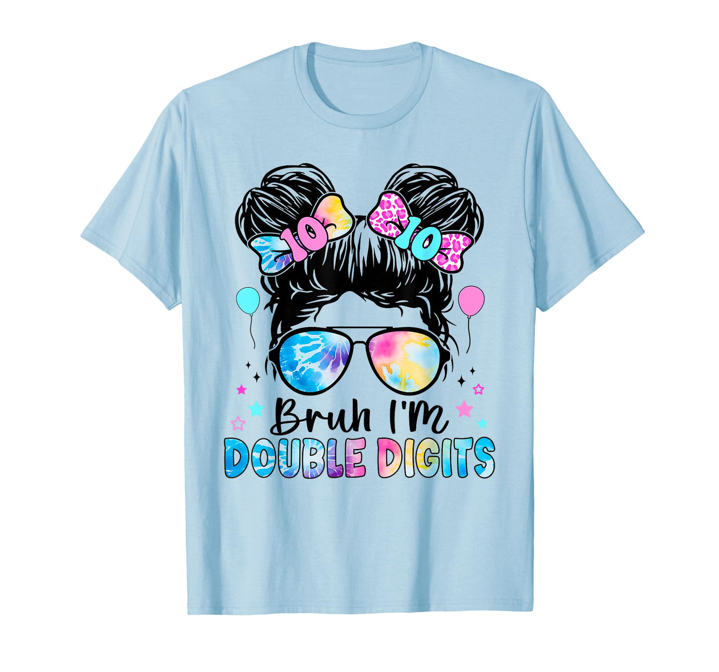 Bruh I'm Double Digits 10th Birthday 10 Year Old For Girl T-Shirt