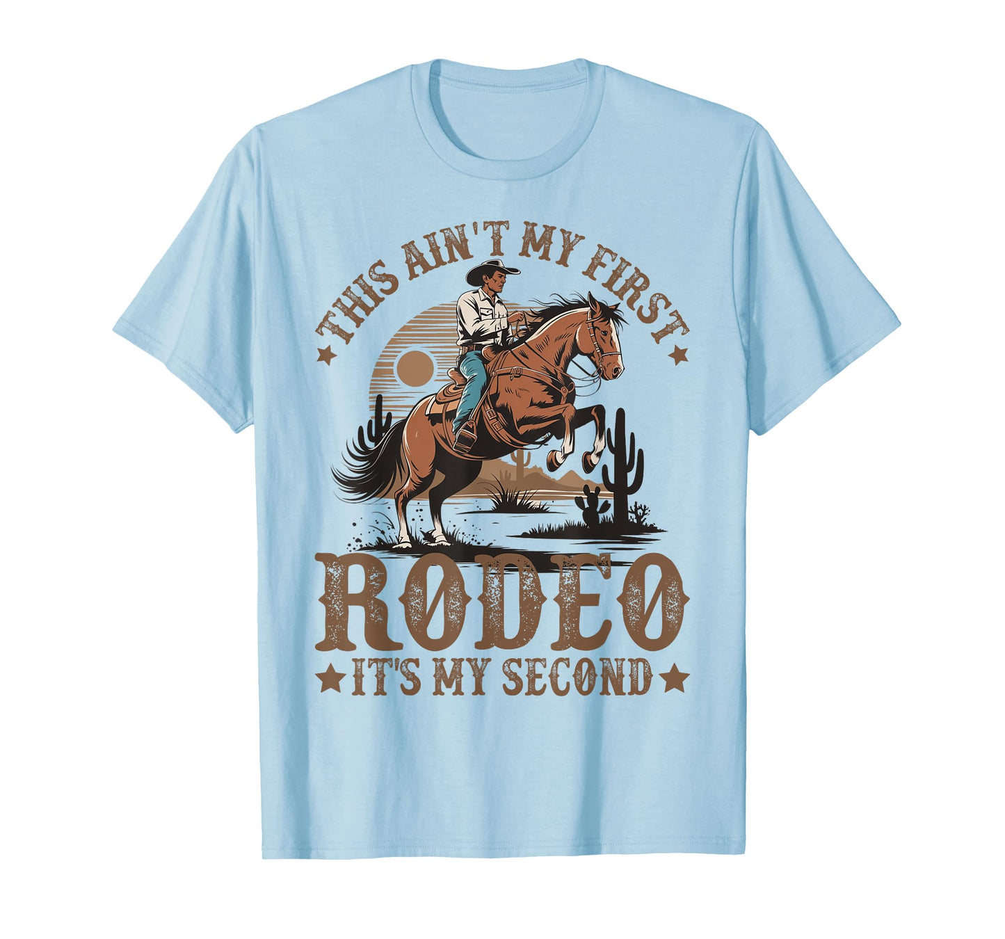 This Ain't My First Rodeo It's My Second Birthday Cowboy T-Shirt