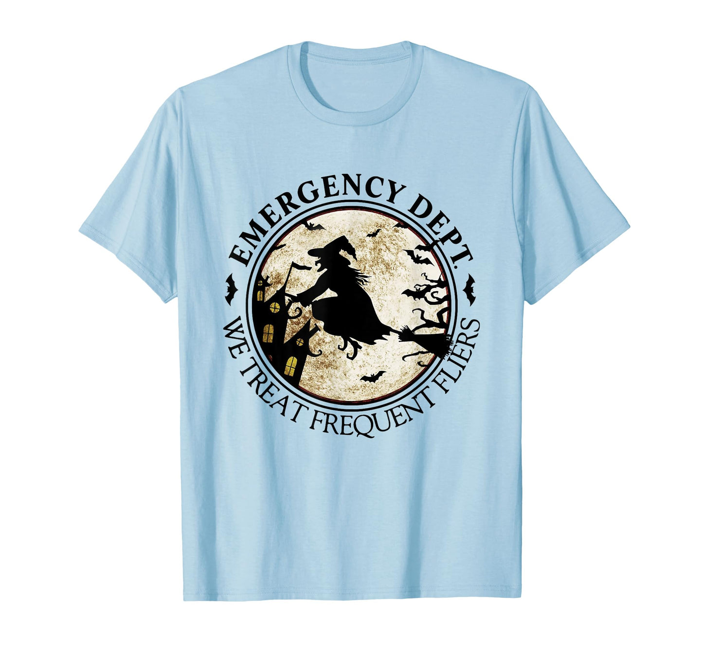 Emergency Dept We Treat Frequent Fliers Halloween ER Nurse T-Shirt