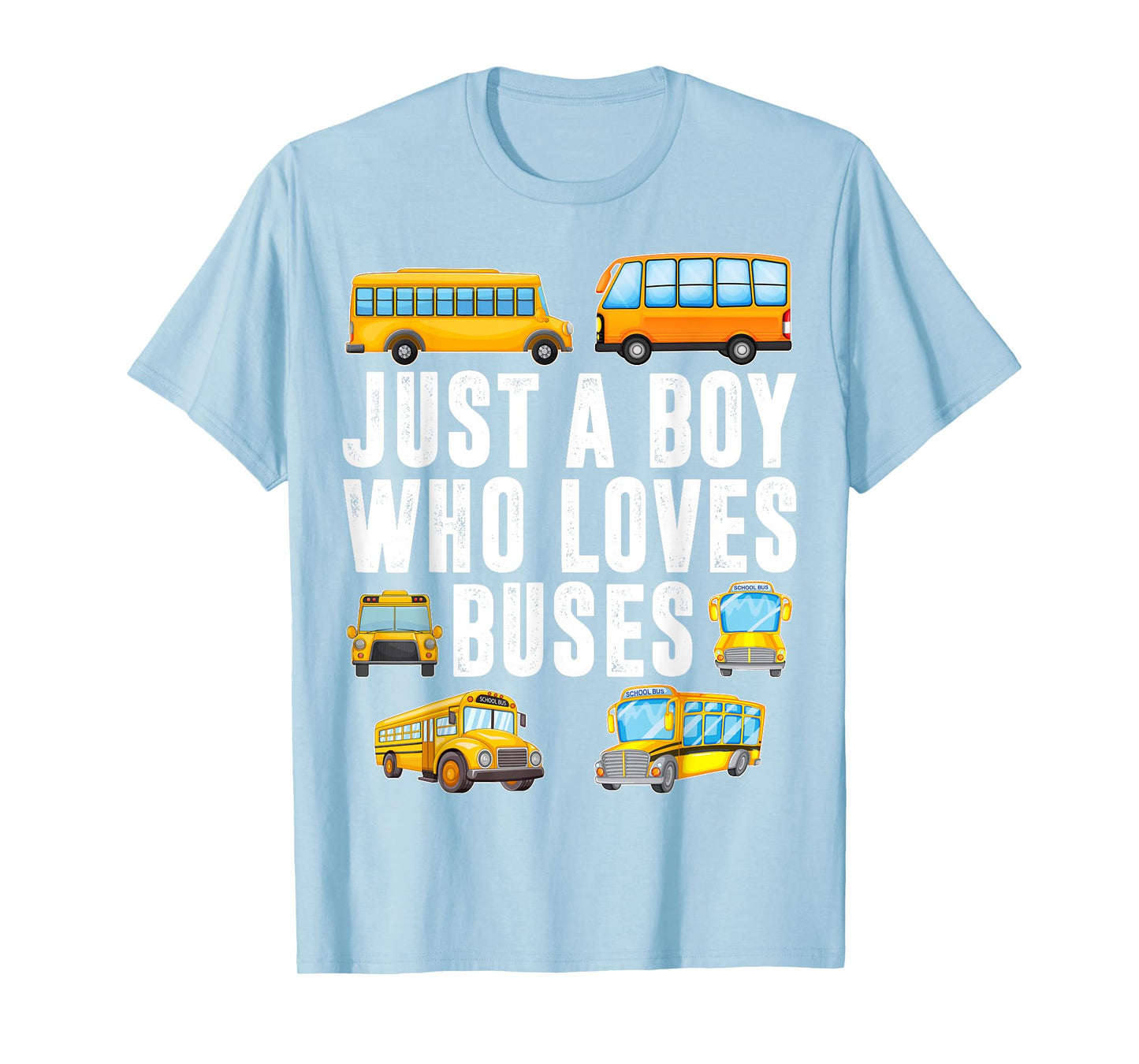 Kids Toddler Just A Boy Who Loves Buses Boys Men School Bus T-Shirt