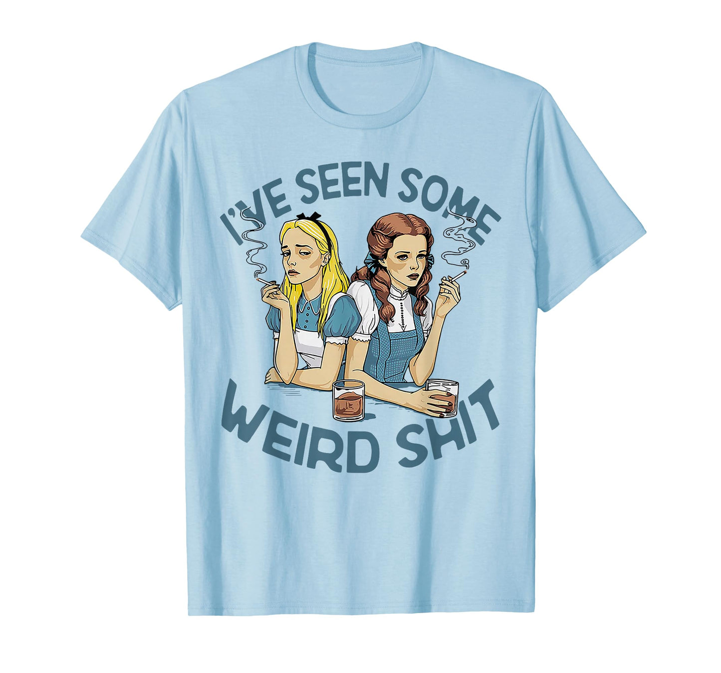 I've Seen Some Weird Shit T-Shirt
