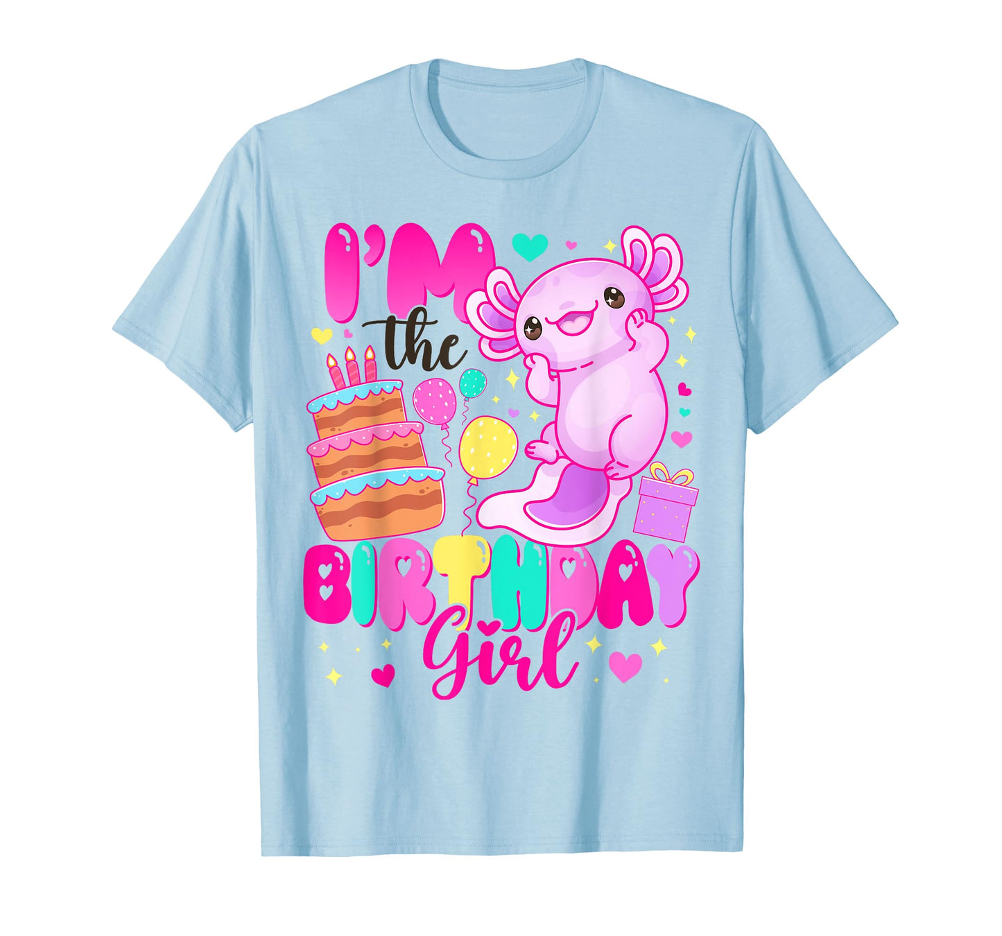 Im The Birthday Girl Axolotl Family Party Decoration T-Shirt