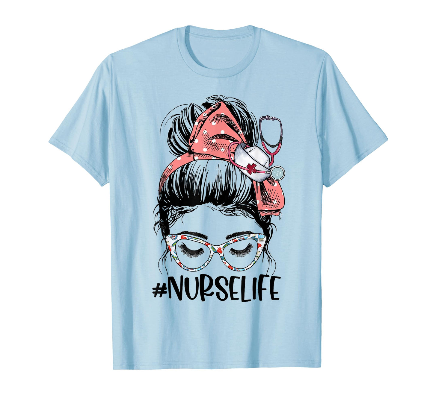 Messy Bun Nurse Life Stethoscope Womens Funny Nursing T-Shirt