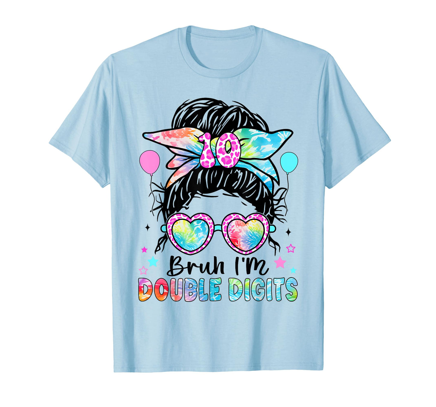 Bruh I'm Double Digits 10th Birthday 10 Year Old For Girl T-Shirt