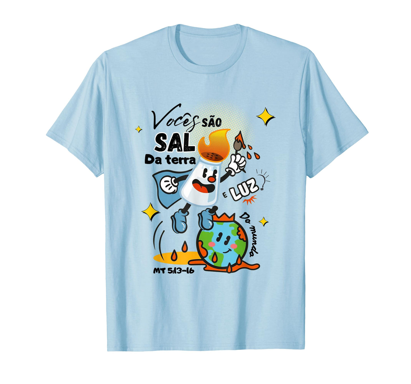 Salt of The Earth and Light of The World T-Shirt T-Shirt