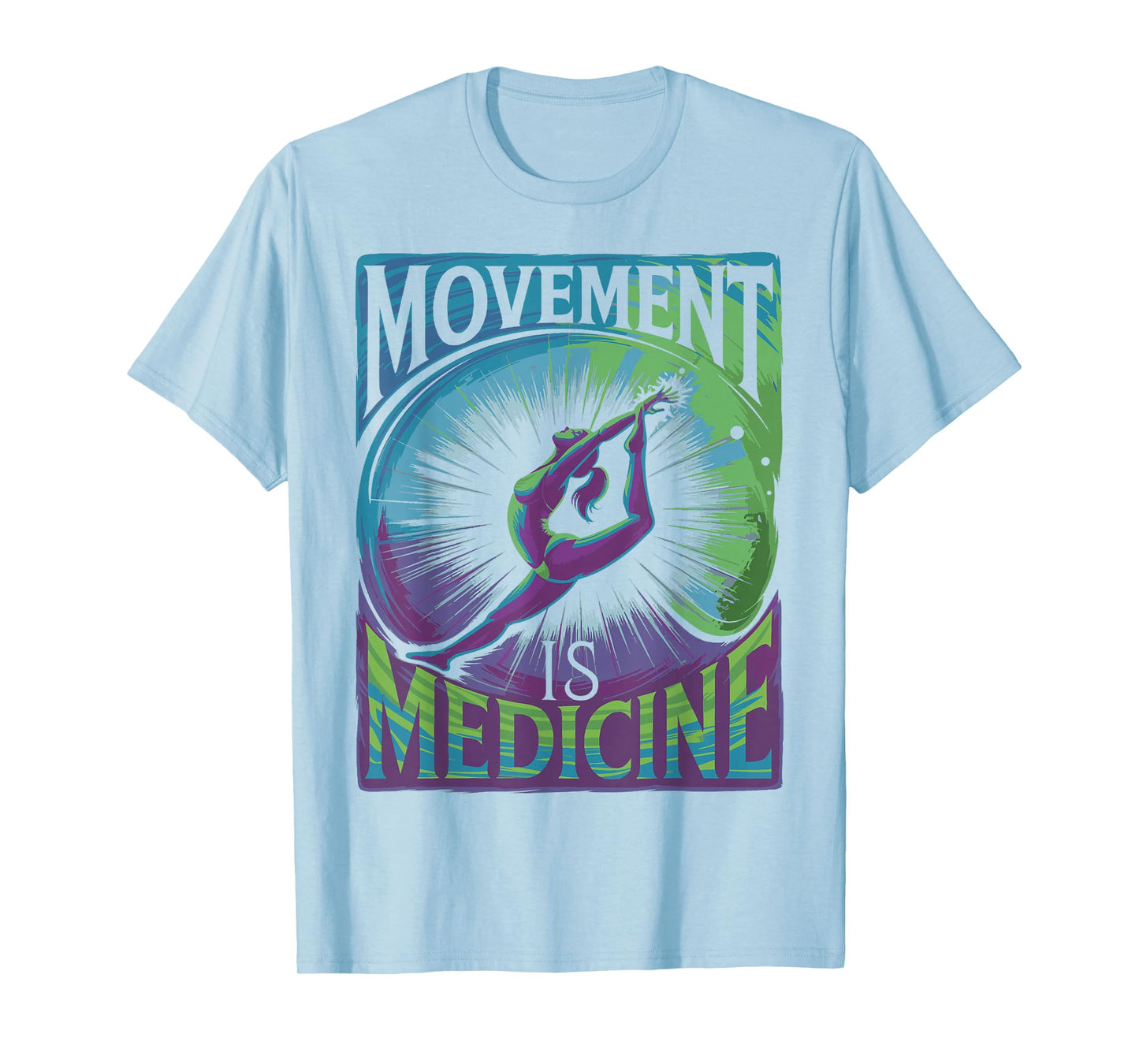 Movement Is Medicine Exercise Therapy Sports Medicine T-Shirt