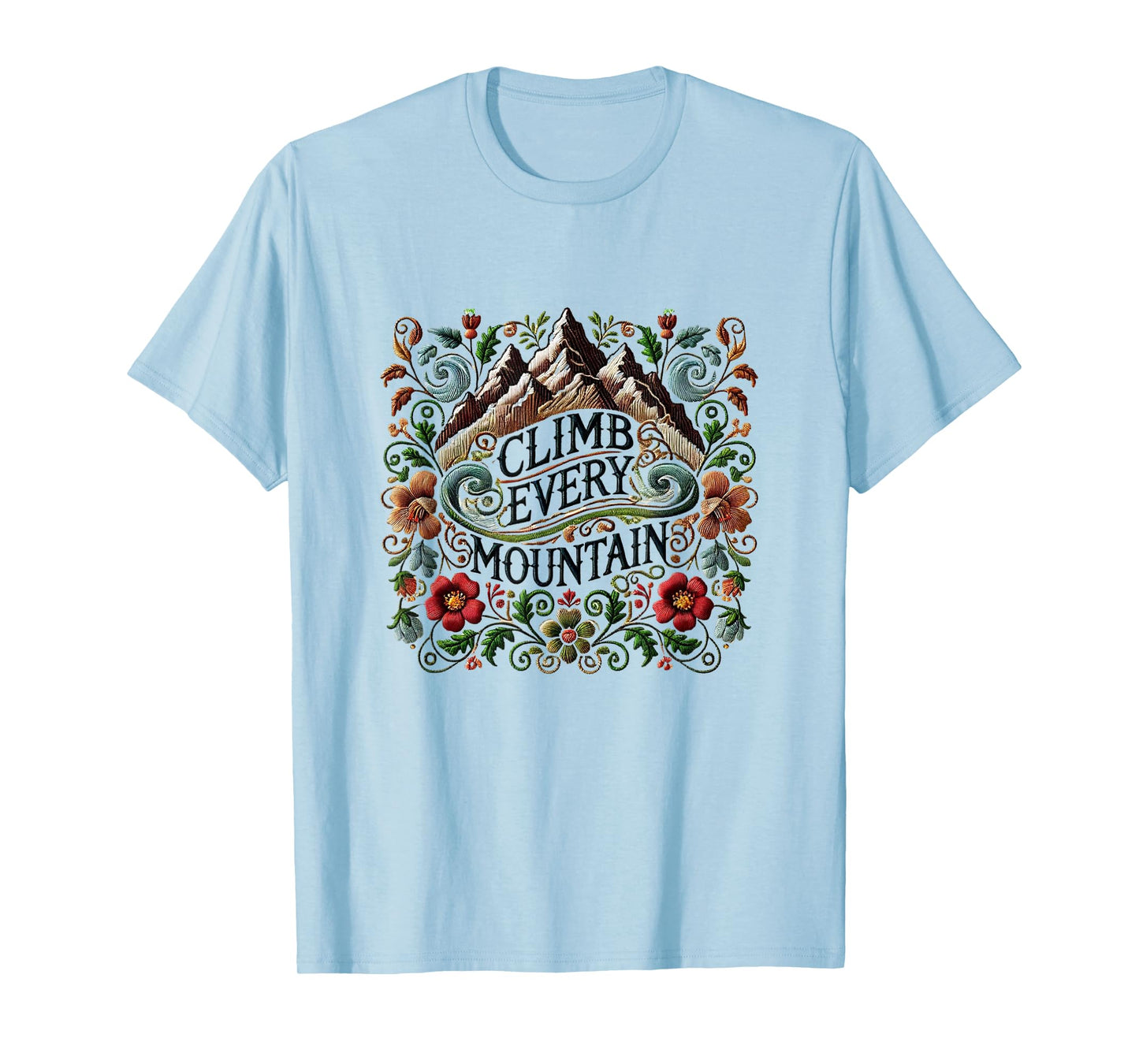 Climb Every Mountain Hills Theatre Sound Of Music Musical T-Shirt