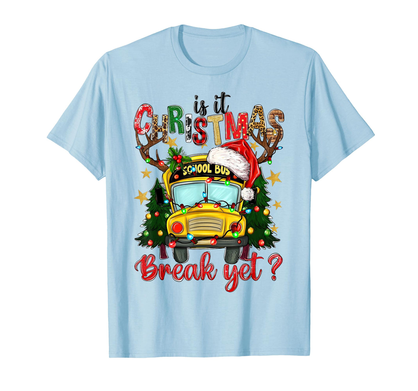 Is It Christmas Break Yet School Bus Xmas Tree Lights Pajama T-Shirt