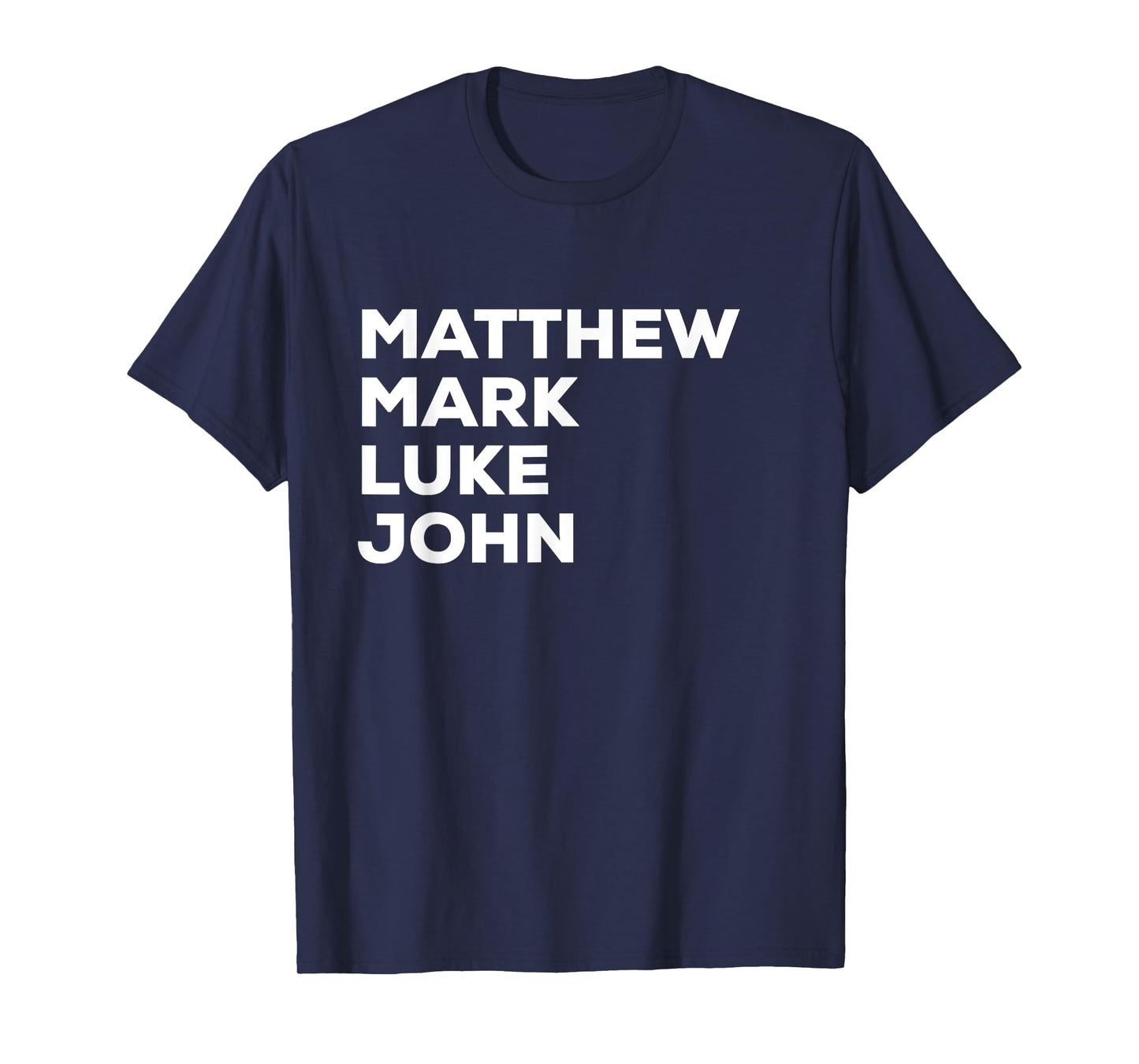 Matthew Mark Luke John | Christian Gospels T-Shirt