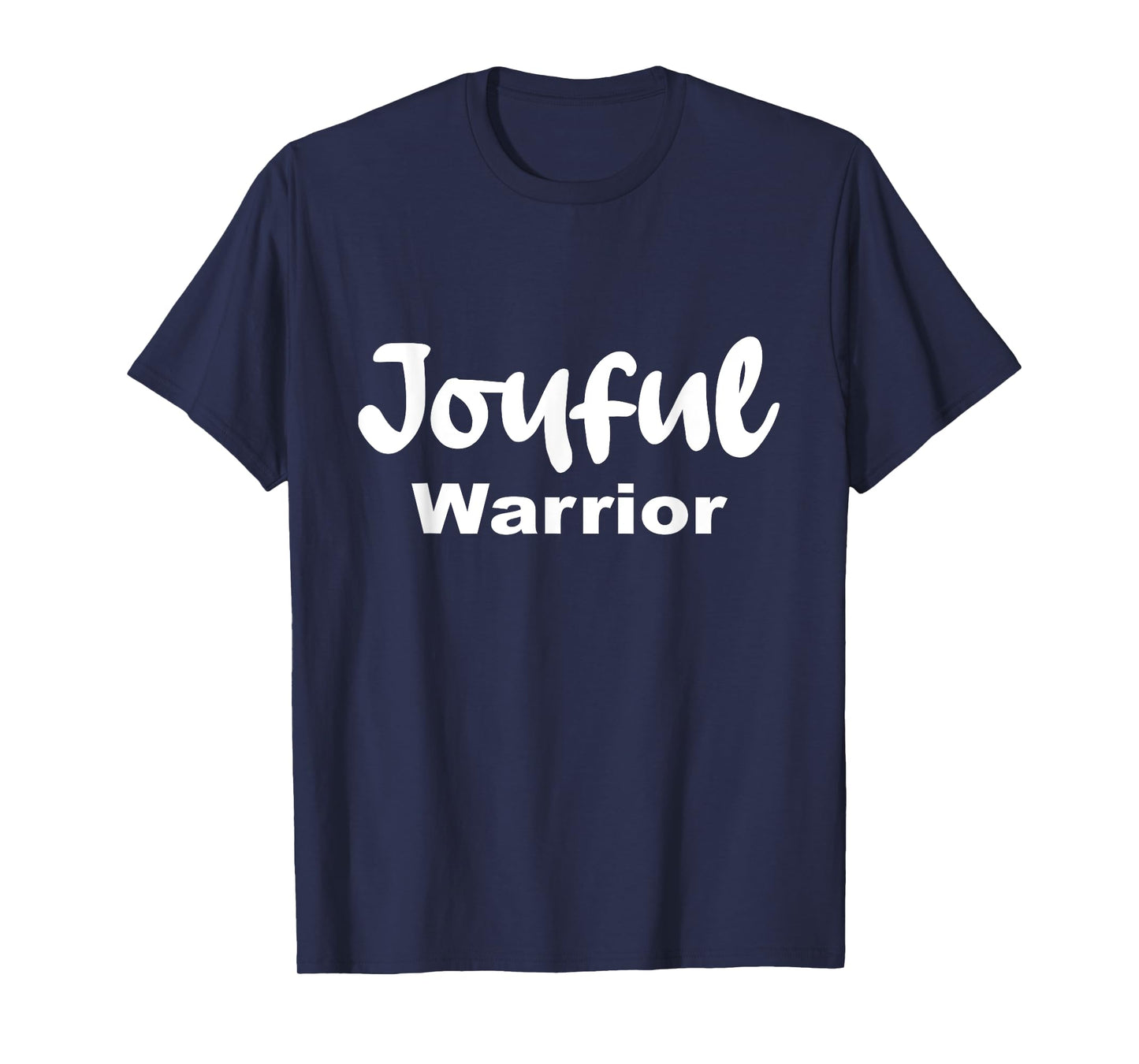 Joyful Warrior T-Shirt